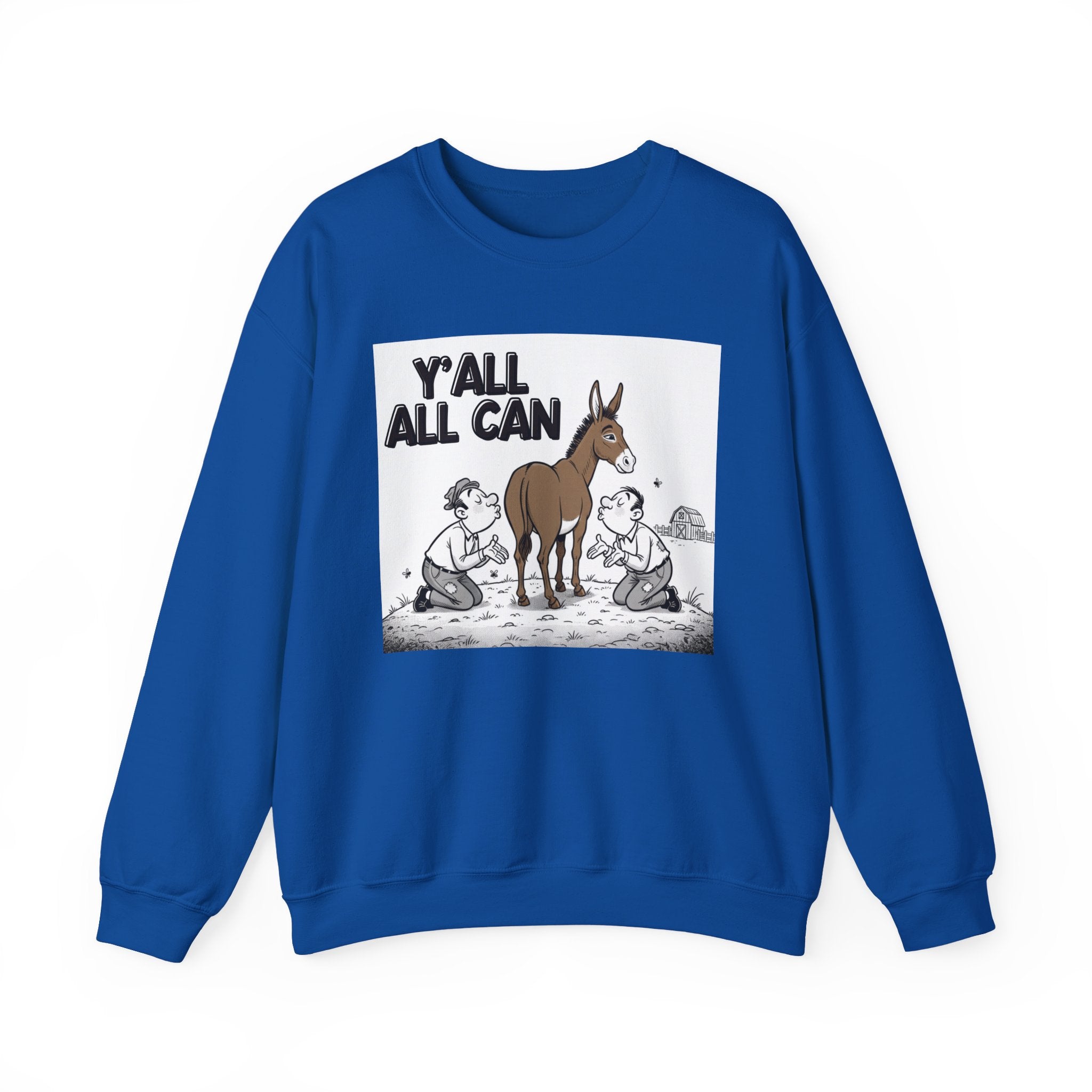 Y'all All Can (Kiss My Ass) — Sweatshirt