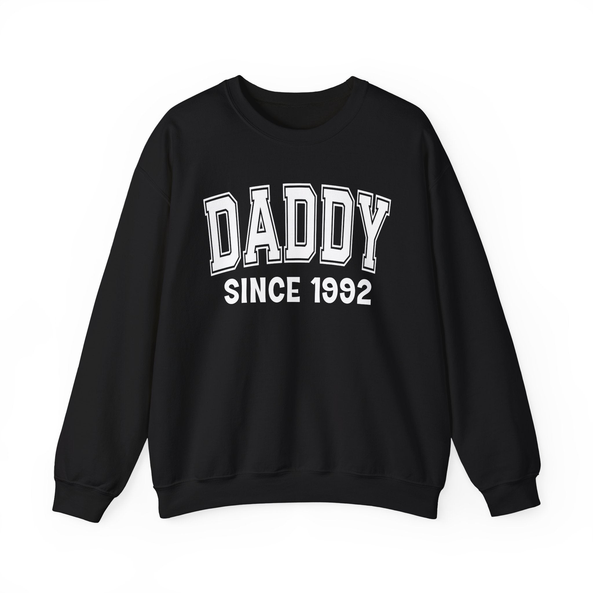 Daddy Personalization Sweatshirt - Add Your Special "Since Date"