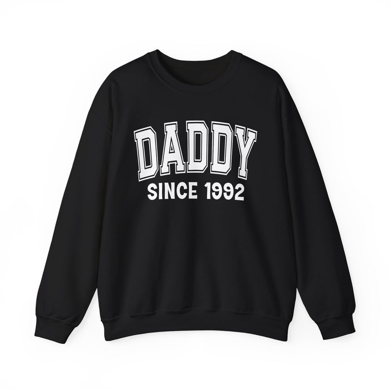 Daddy Personalization Sweatshirt — Add Your Special "Since Date"