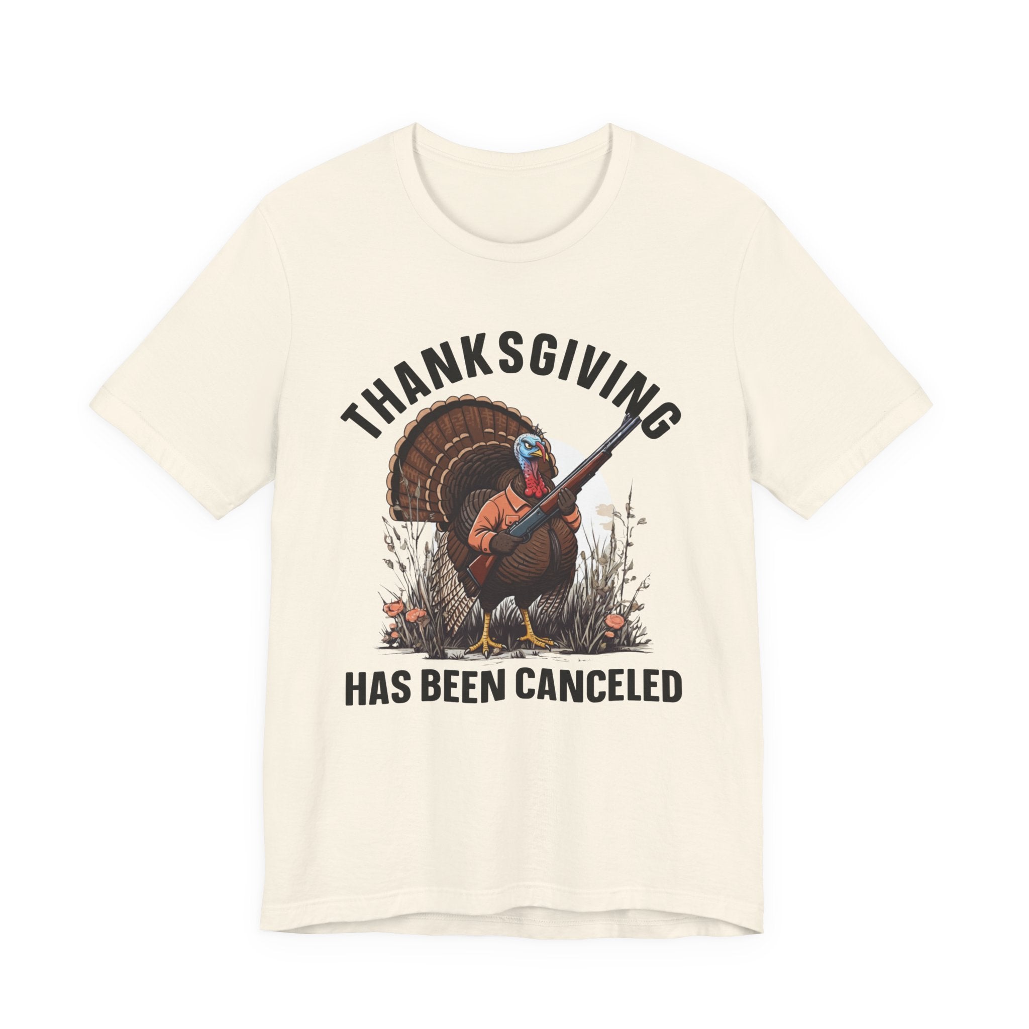 Thanksgiving Has Been Canceled T-Shirt