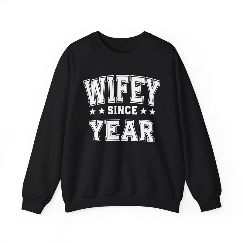 Wifey Since (Personalized Date) —  Bride/Married Sweatshirt, Wedding & Anniversary Gift
