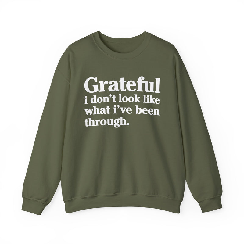 Grateful I Don't Look What I've Been Through — Positive Christian Sweatshirt