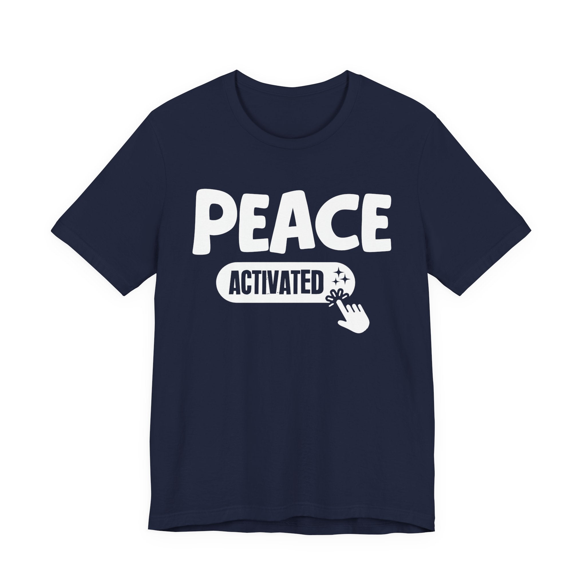 Peace Activated - Motivational Tee Shirt