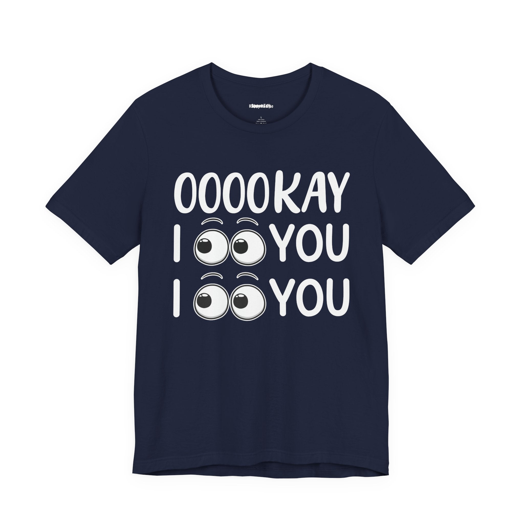 Ooookay I See You I see You T-shirt
