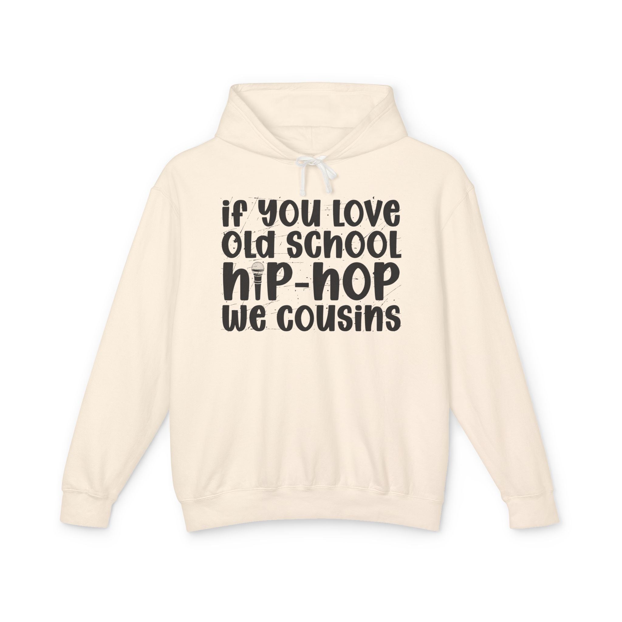 If You Love Old School Hip Hop We Cousins — Hip——Hop Lovers Hoodie