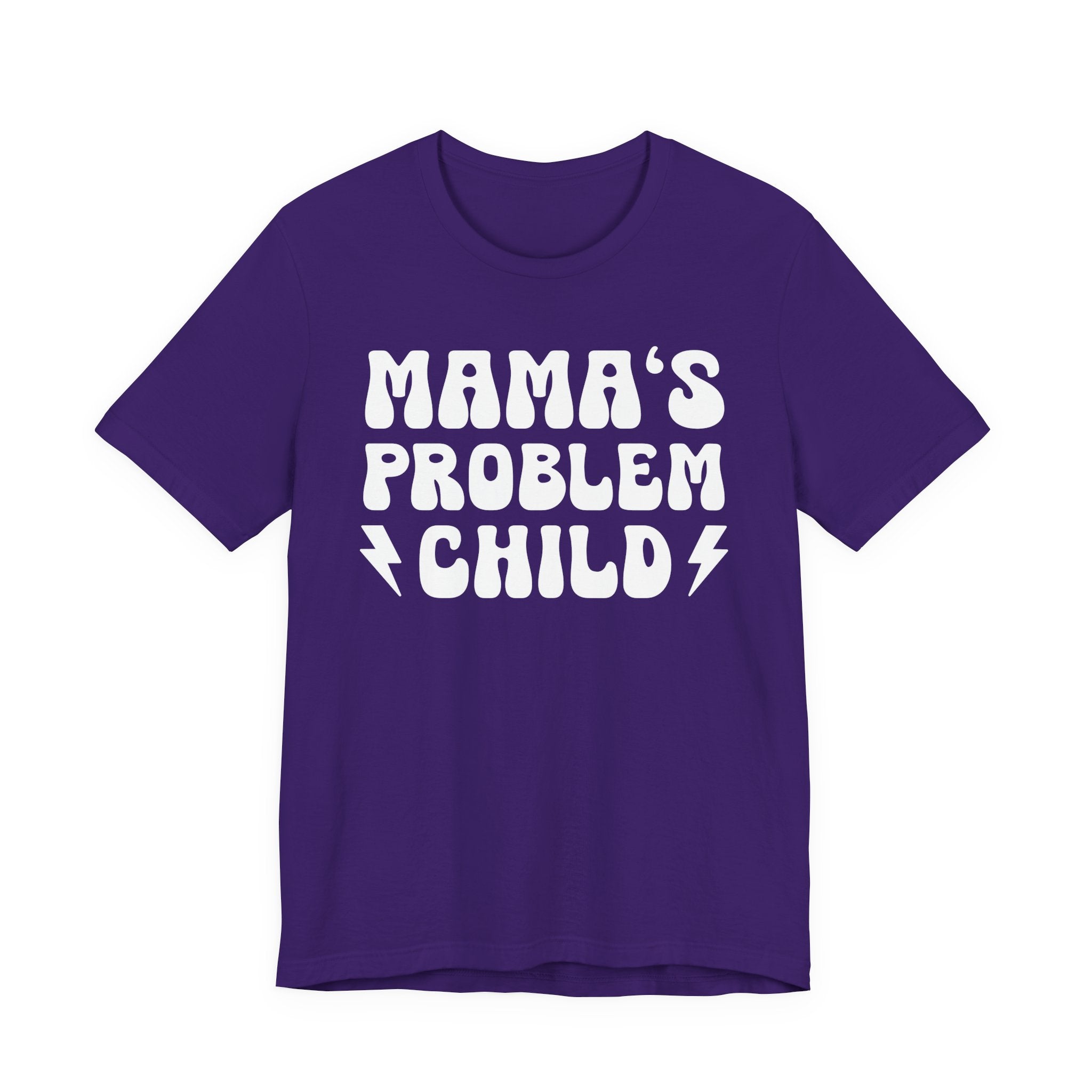 Mama's Problem Child T-shirt (solid print)