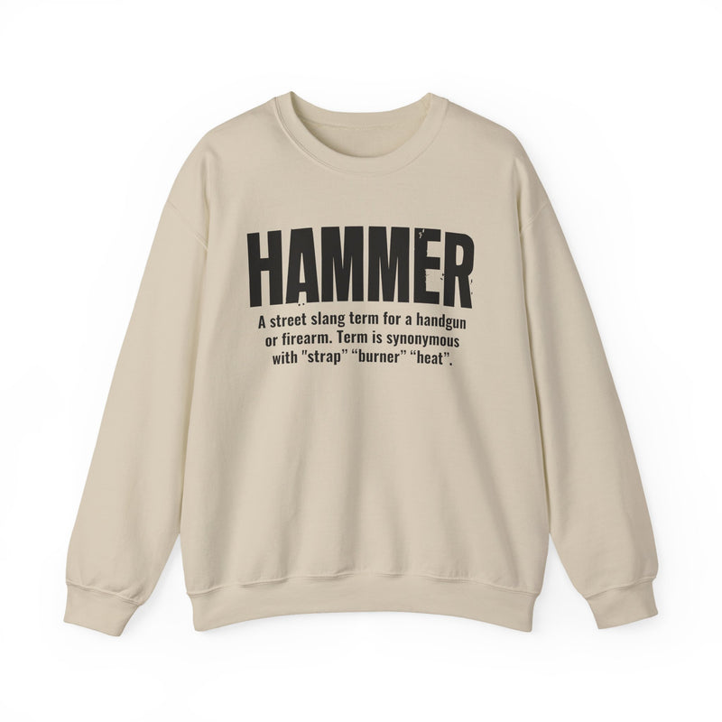 Hammer — Criminal Slang Definition Sweatshirt