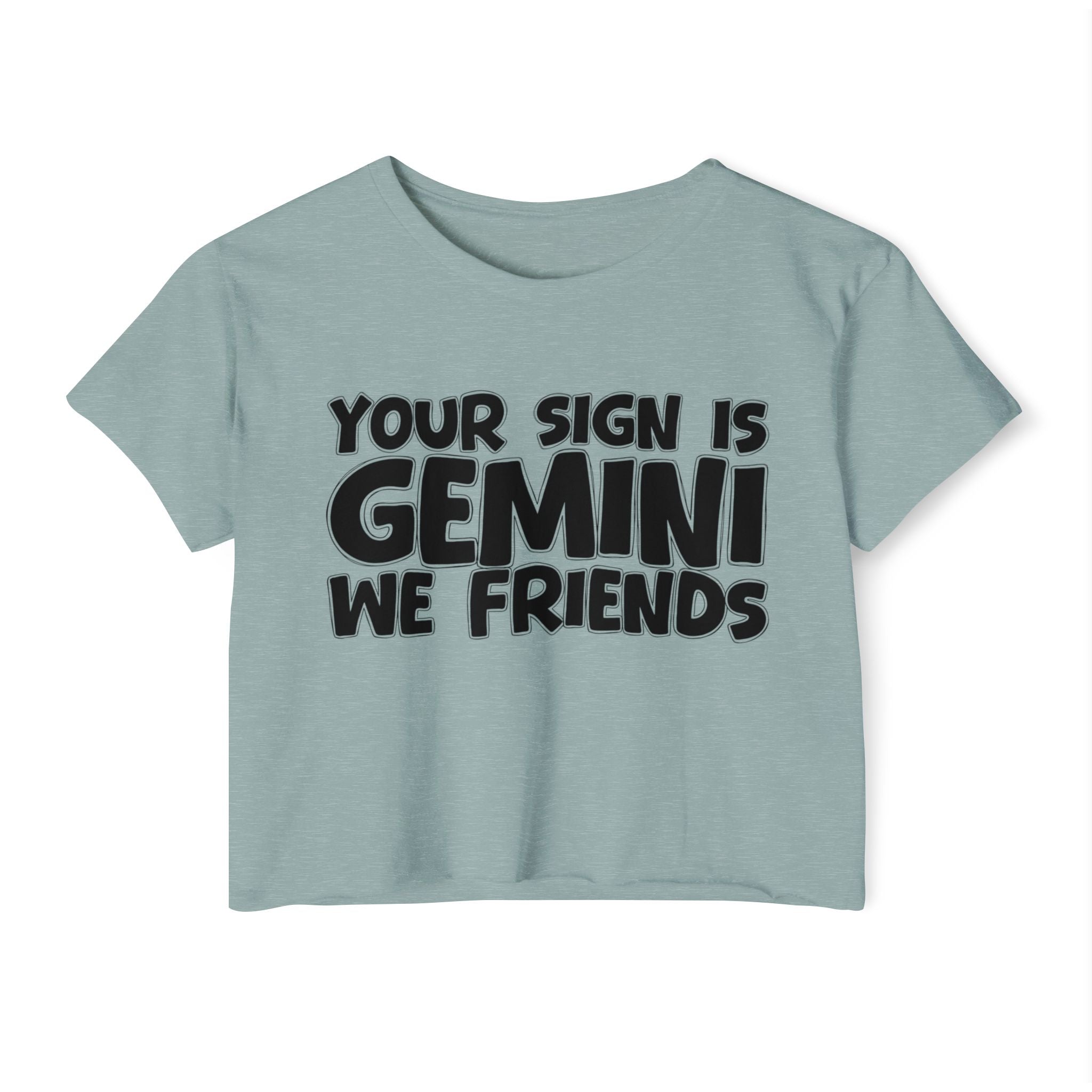 Your Sign Is Gemini We Friends - Fun Zodiac Sign Crop Top