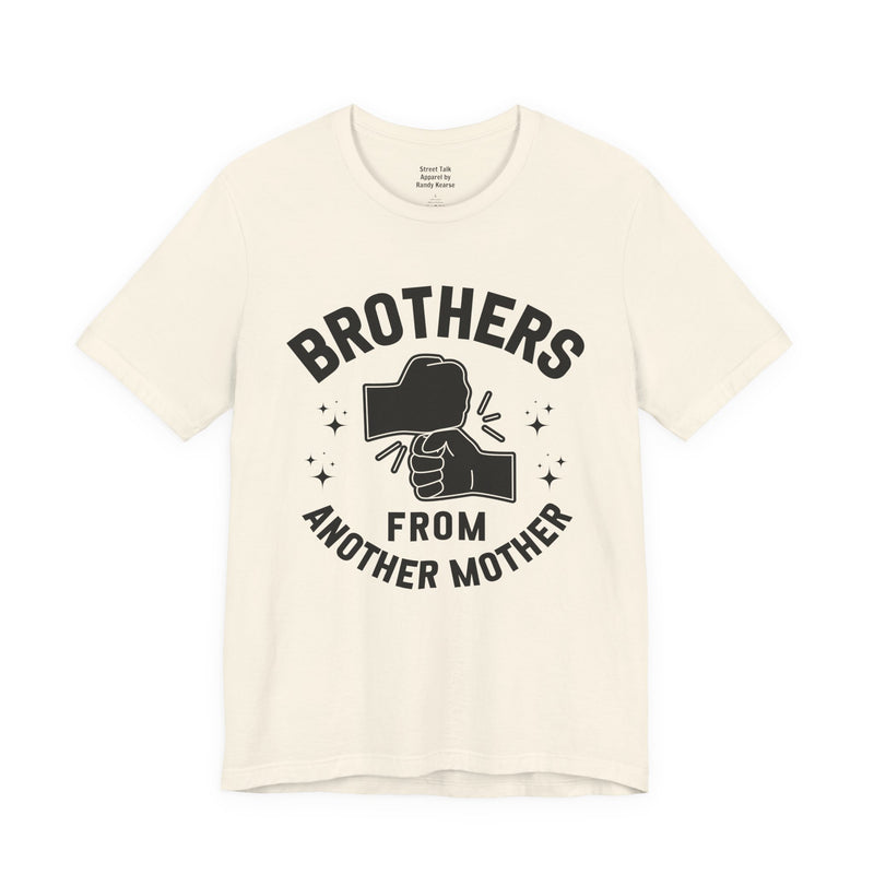 Brothers From Another Mother T-shirt