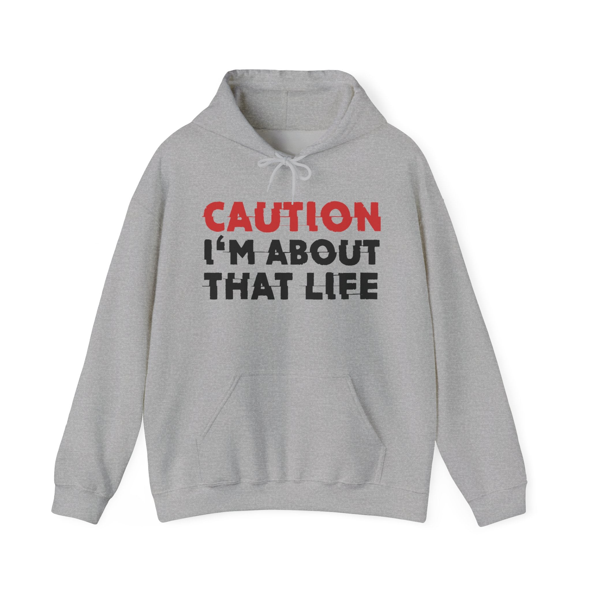 Caution I'm About That Life Hoodie – Funny Warning Graphic Hoodie