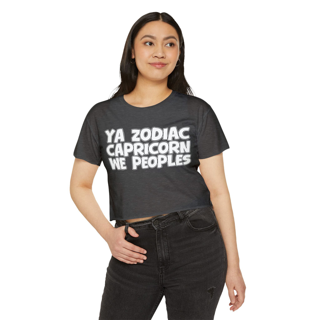 Ya Zodiac Capricorn We Peoples - Fun Zodiac Sign Crop Top