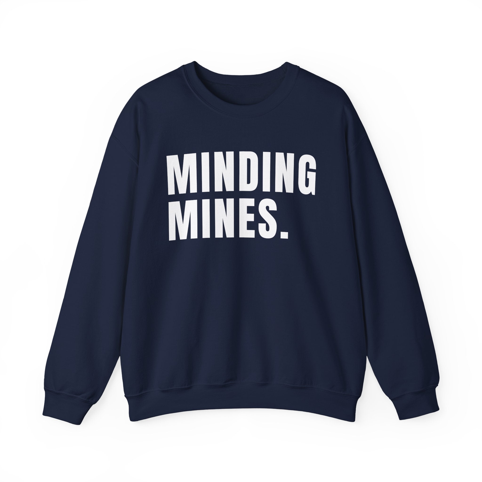 Minding Mines Sweatshirt