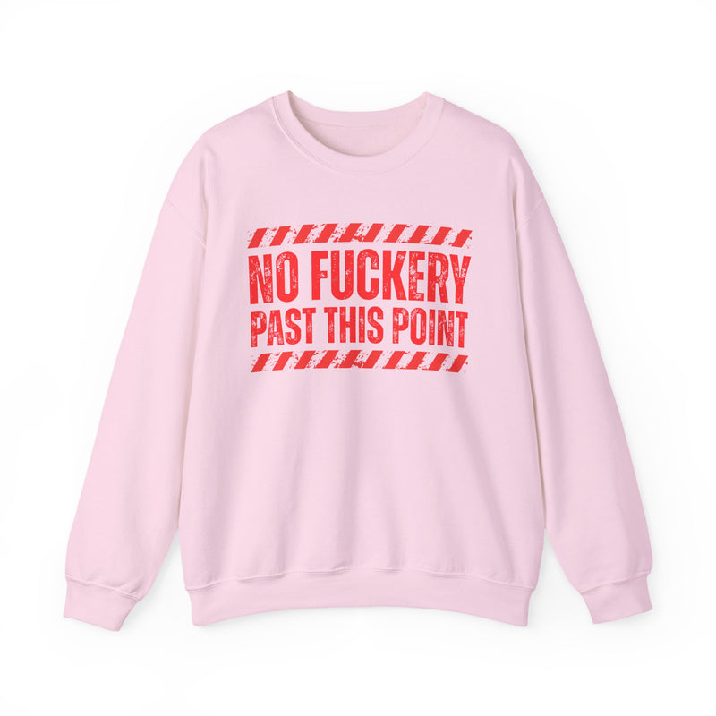No Fuckery Past This Point－Boundaries Setting Statement Sweatshirt