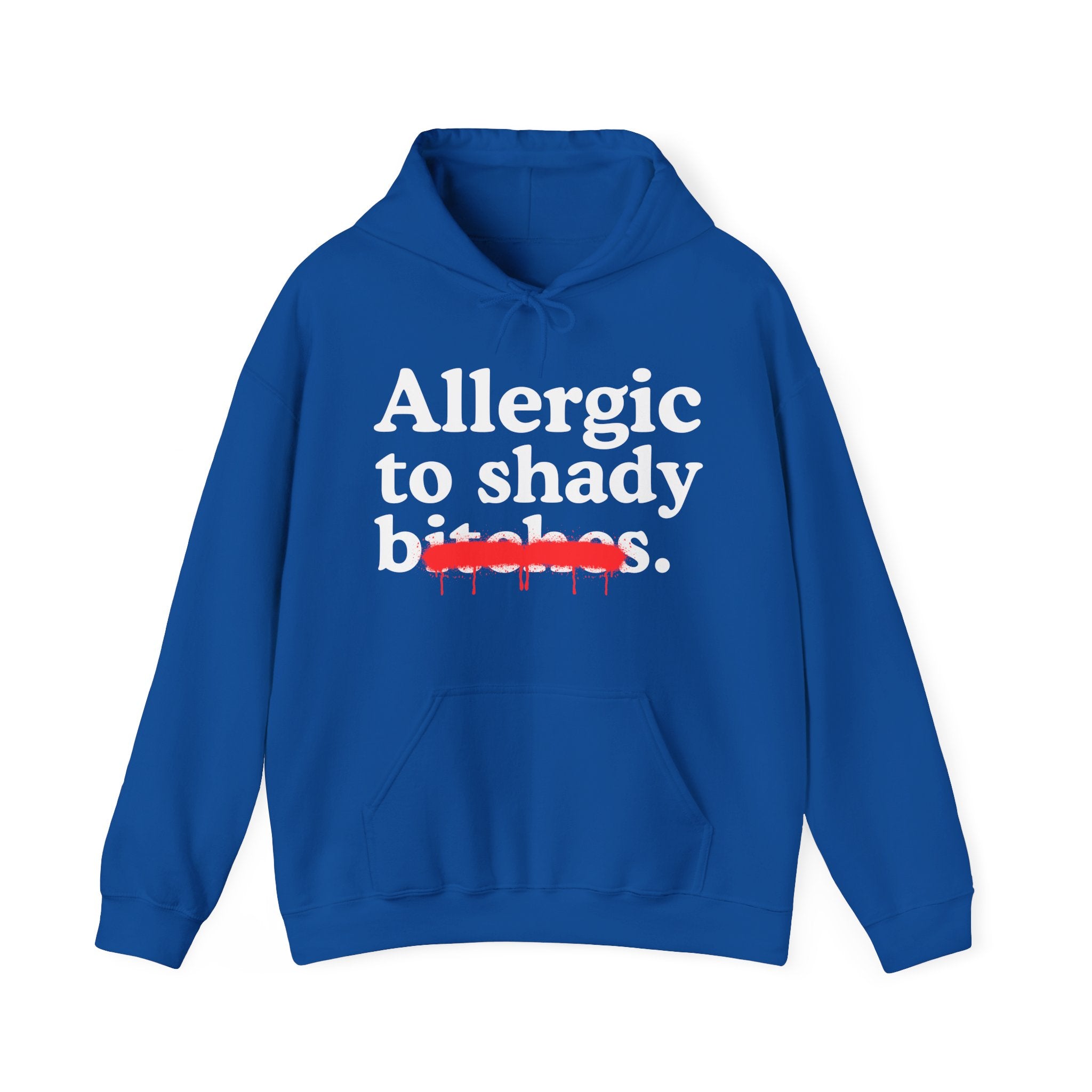 Allergic To Shady Bitches — Sarcastic Sassy Statement T-Shirt