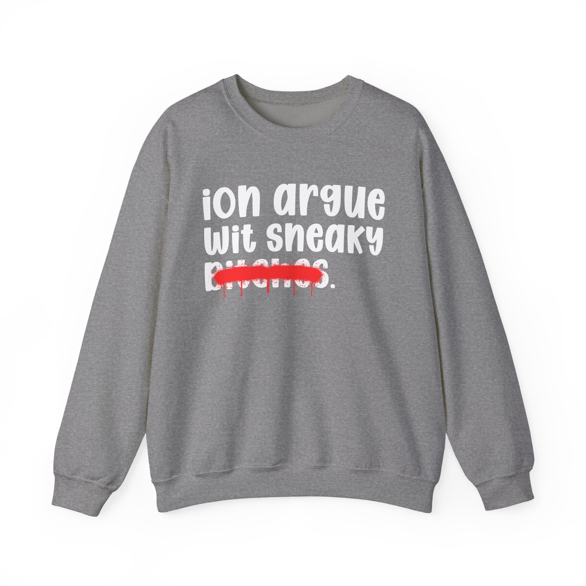 ION (I Don't) Argue Wit Sneaky Bitches — Funny...