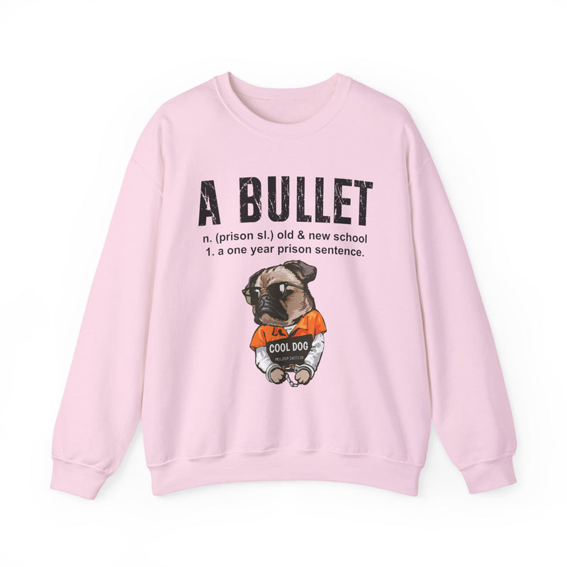 A Bullet — Sweatshirt