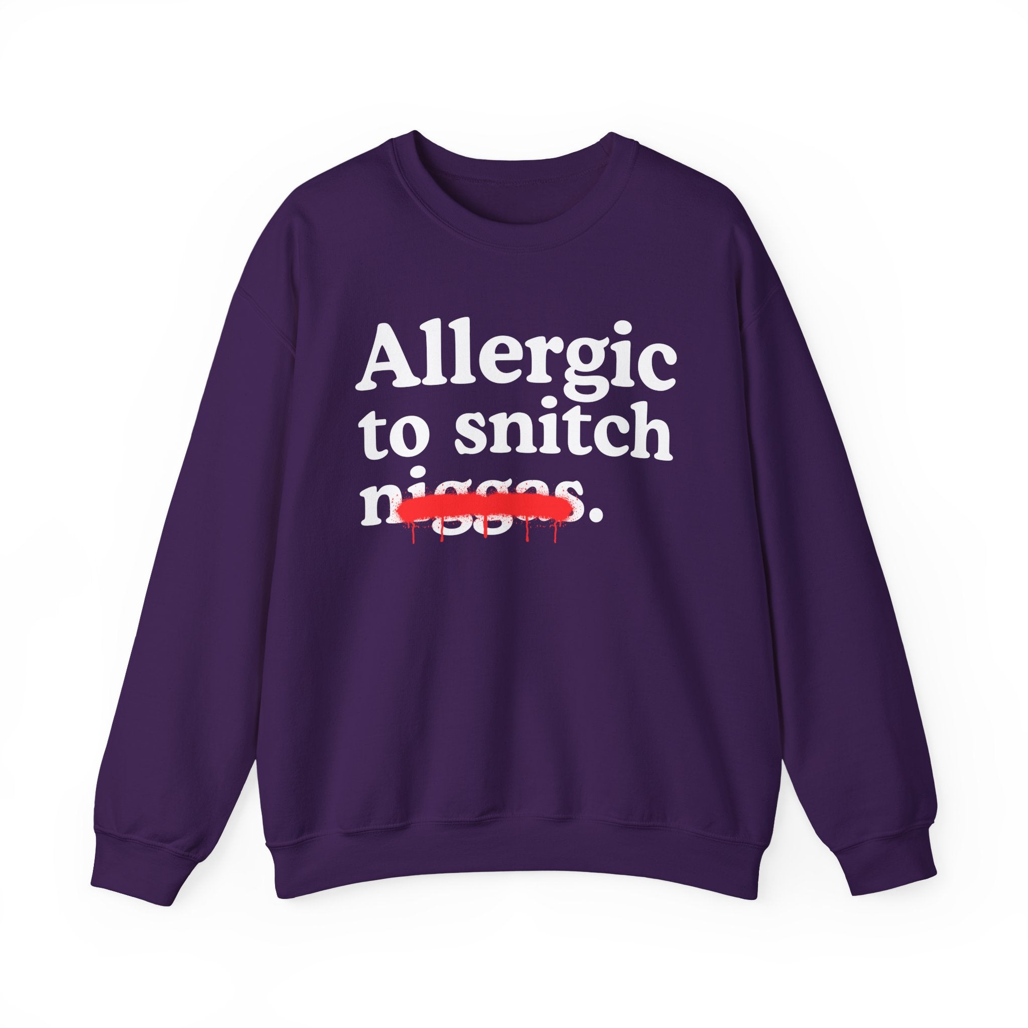 Allergic To Snitch Niggas - Funny Reaction Sweatshirt