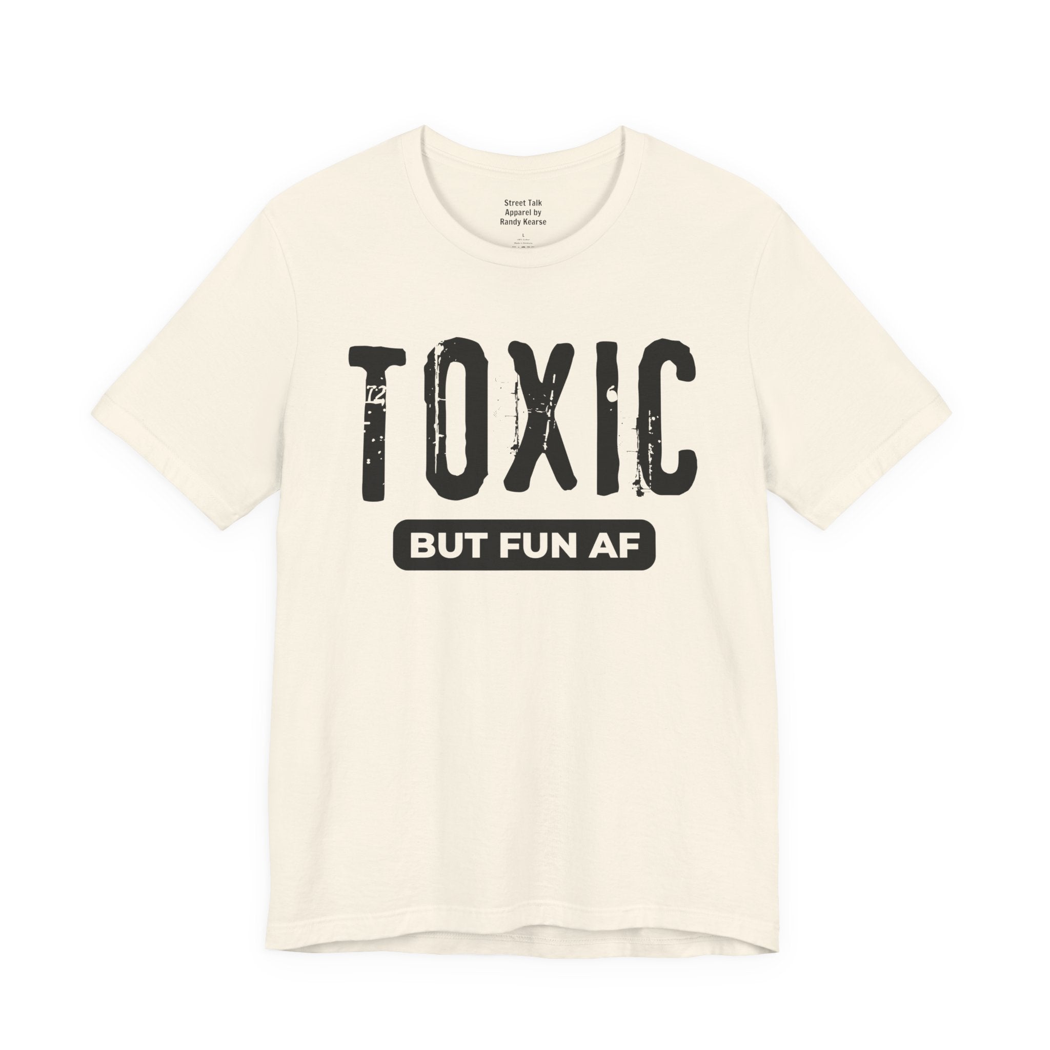 Toxic But Fun AF T-shirt