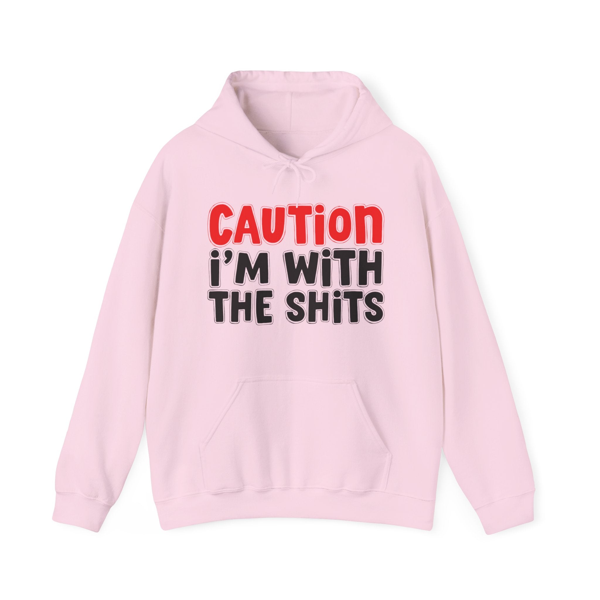 Caution I'm With The Shits Hoodie – Bold Warning Declaration Hoodie
