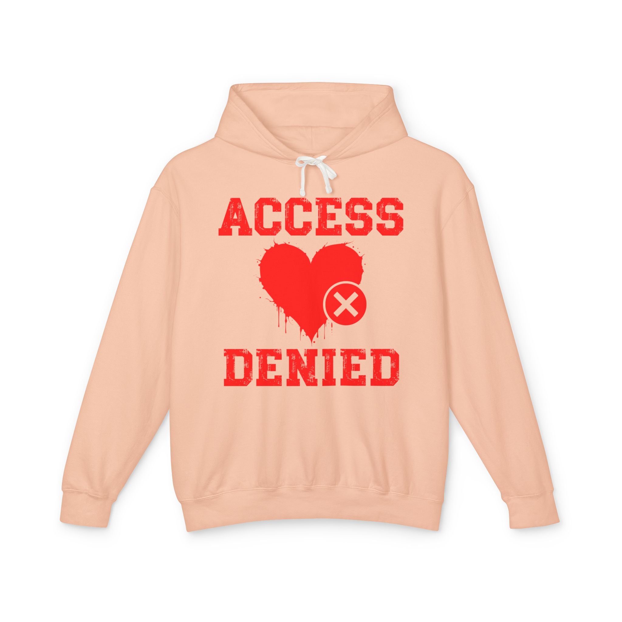 Access Denied Heart (middle)  — Hilarious Rejection Hoodie