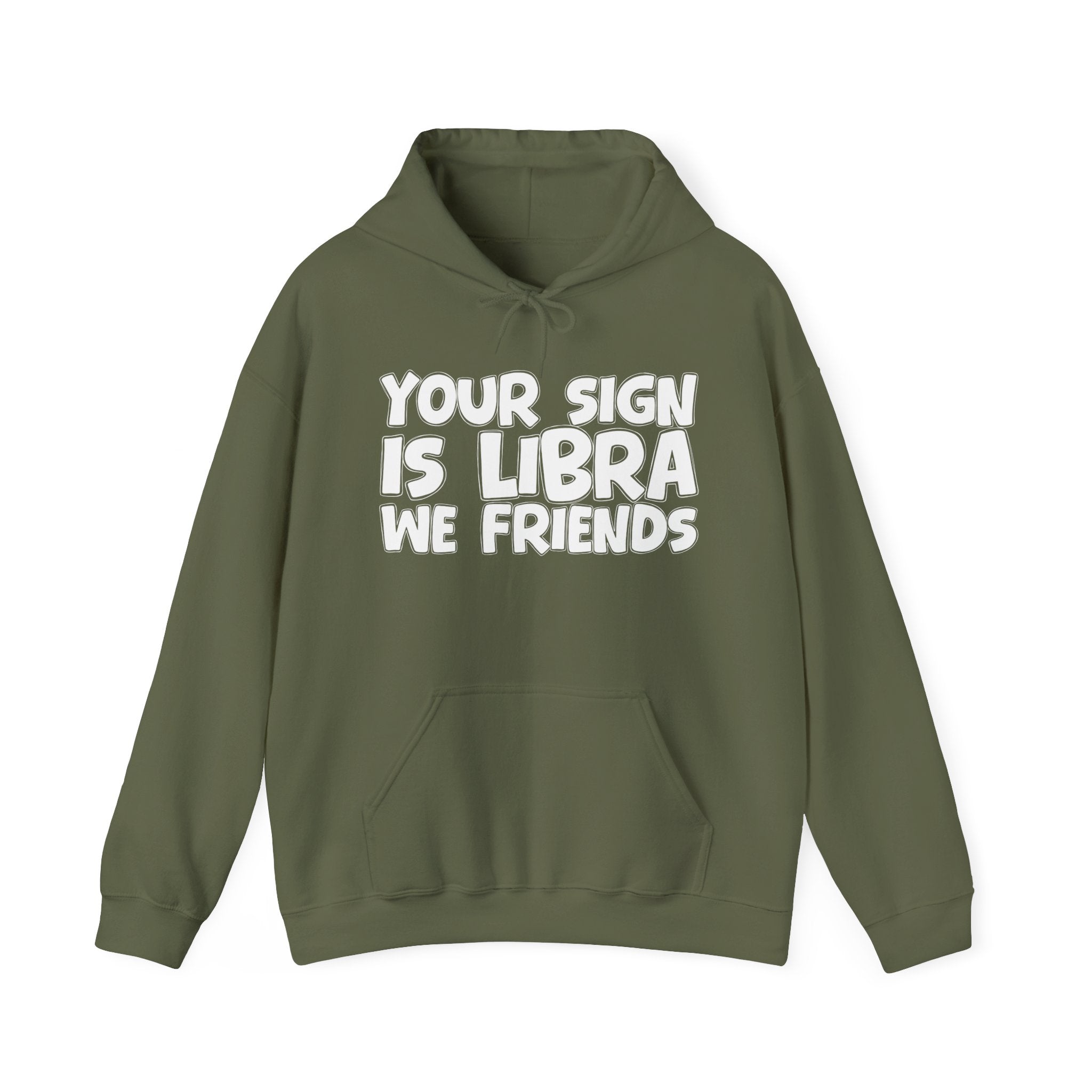 Your Sign Is Libra We Friends - Fun Astrology Hoodie Gift