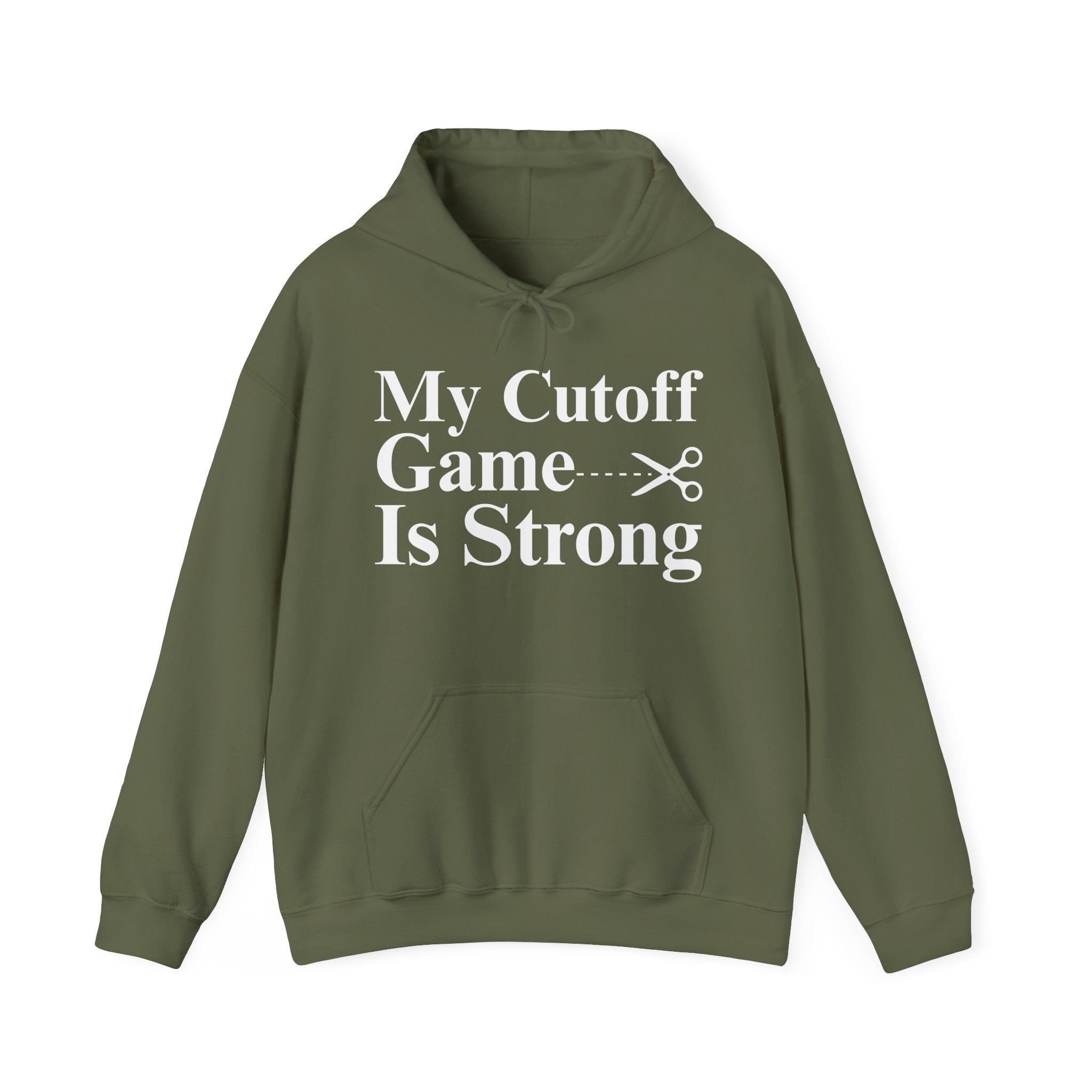 My Cutoff Game is Strong — Hoodies