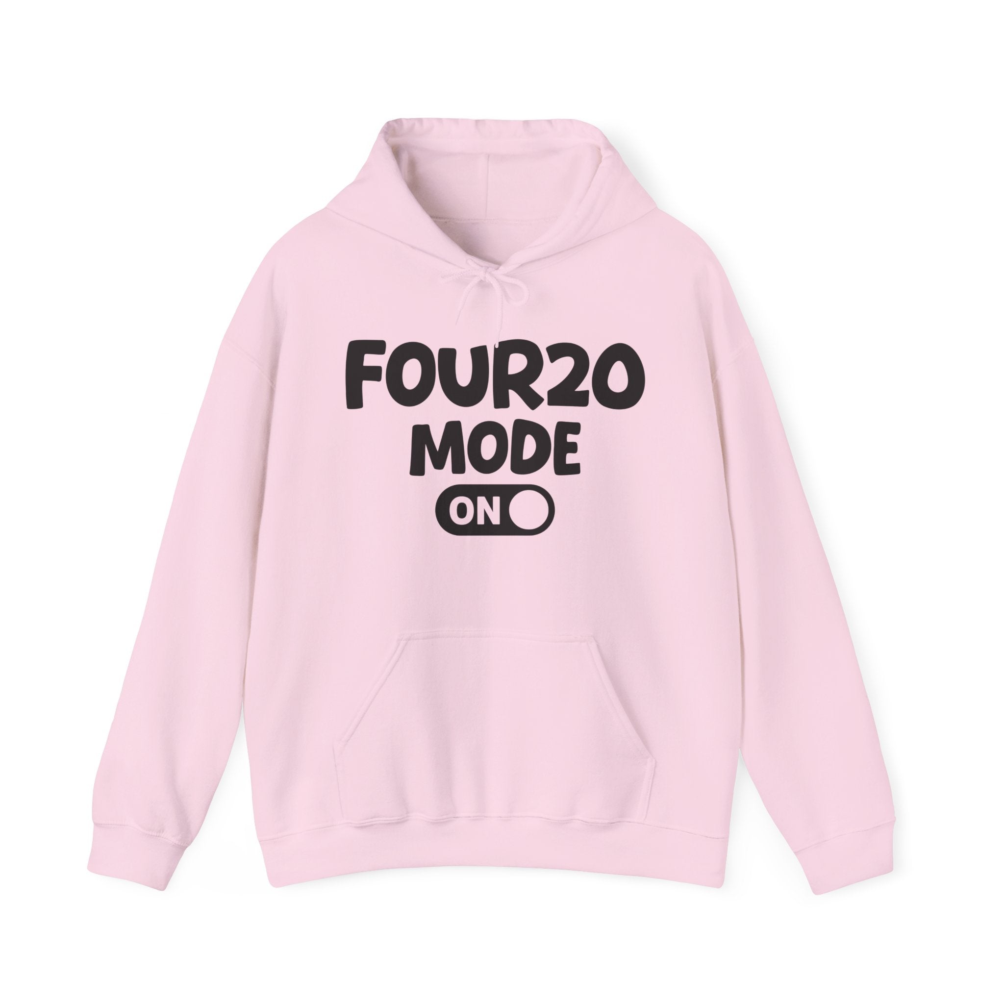 Four20 Mode On — Motivational Positive Graphic Hoodie