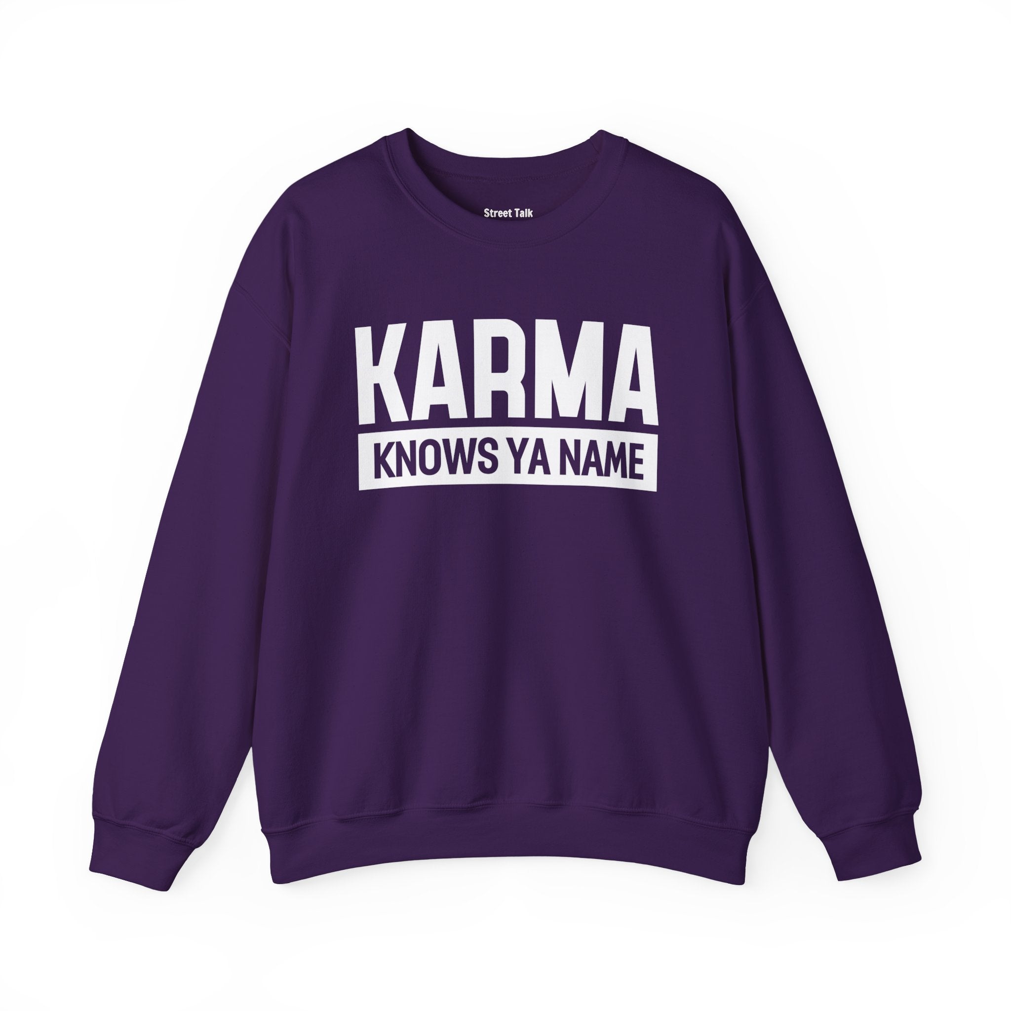 Karma Knows Ya Name Sweatshirt