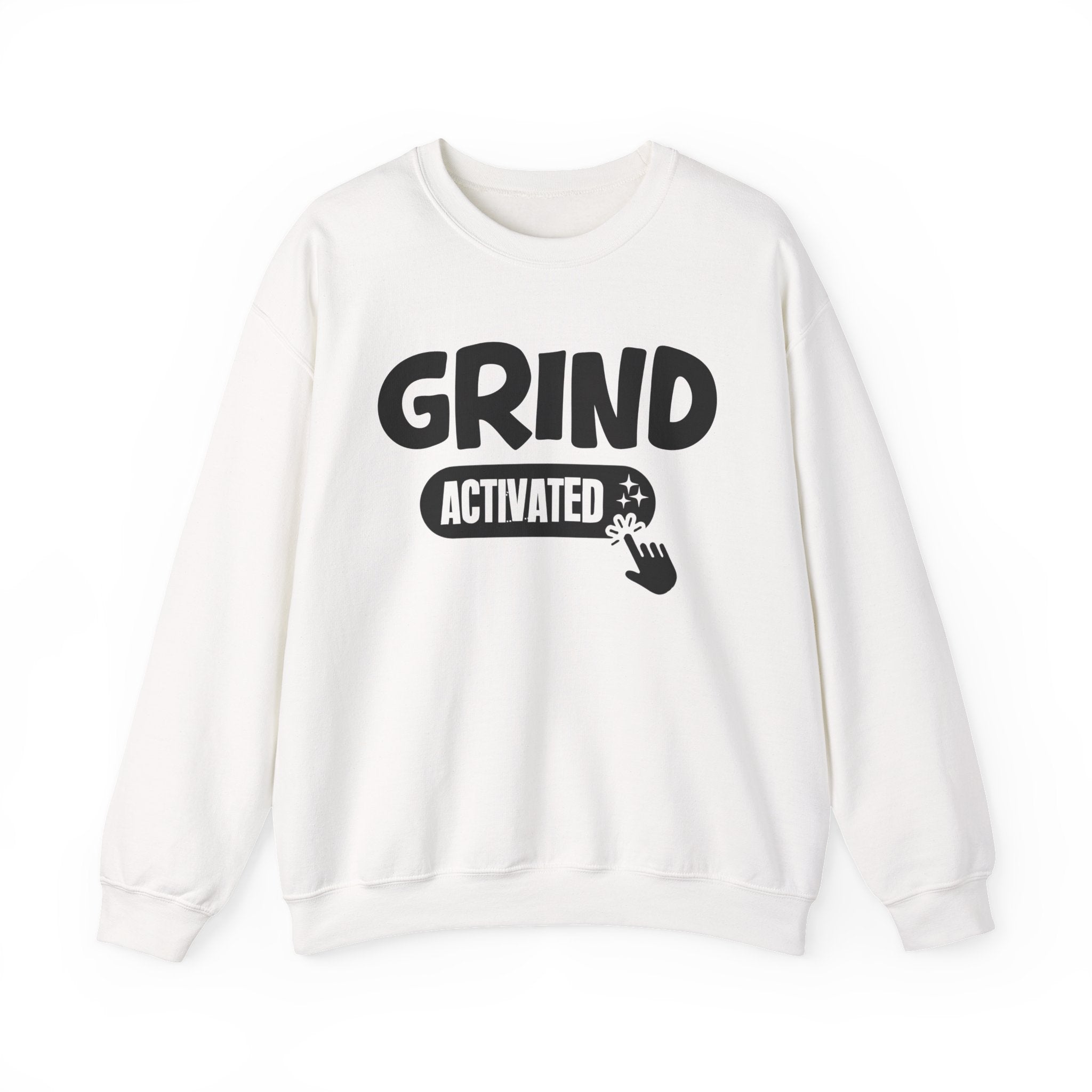 Grind Activated - Motivational Sweatshirt