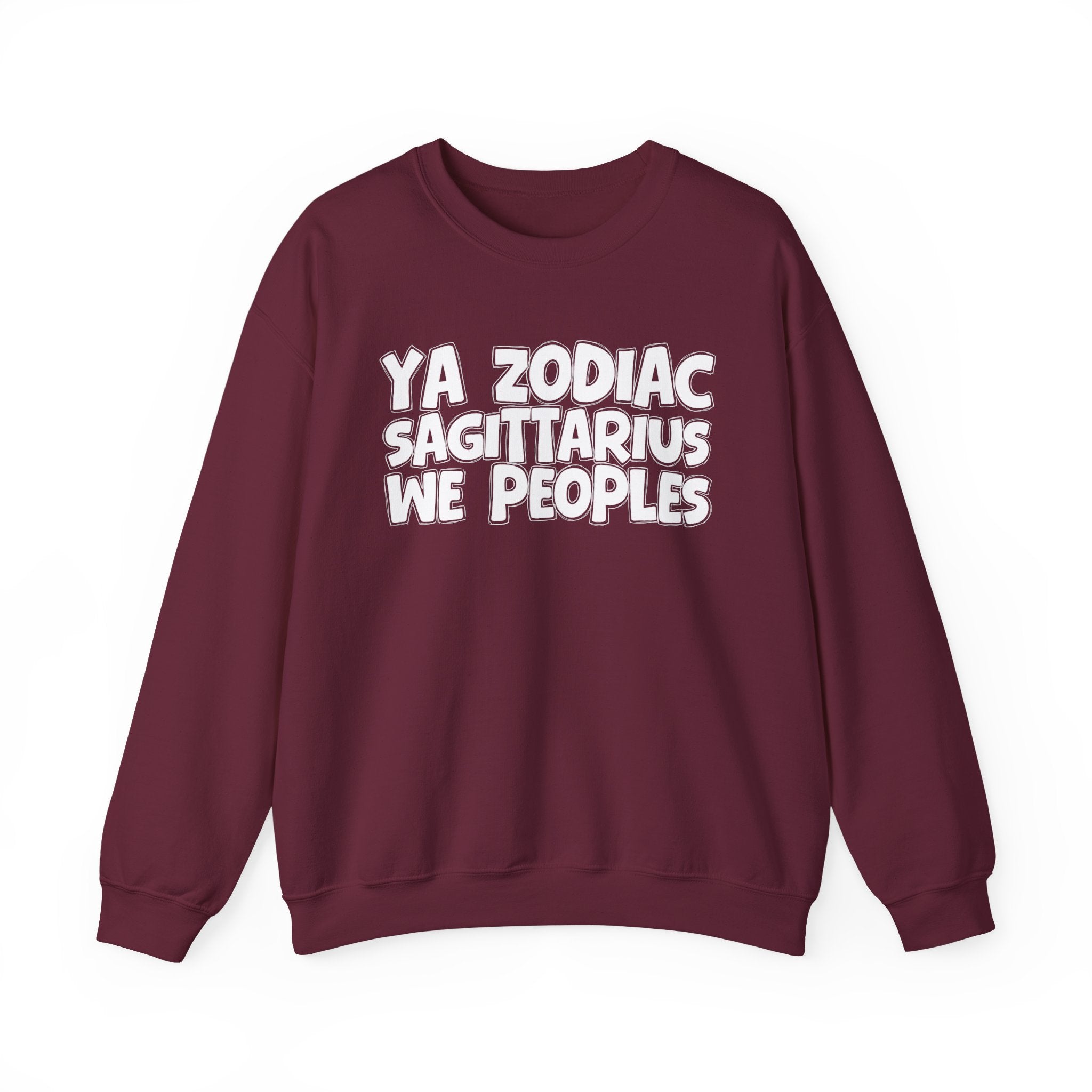 Ya Zodiac SAGITTARIUS We Peoples - Fun Astrological Pride Sweatshirt