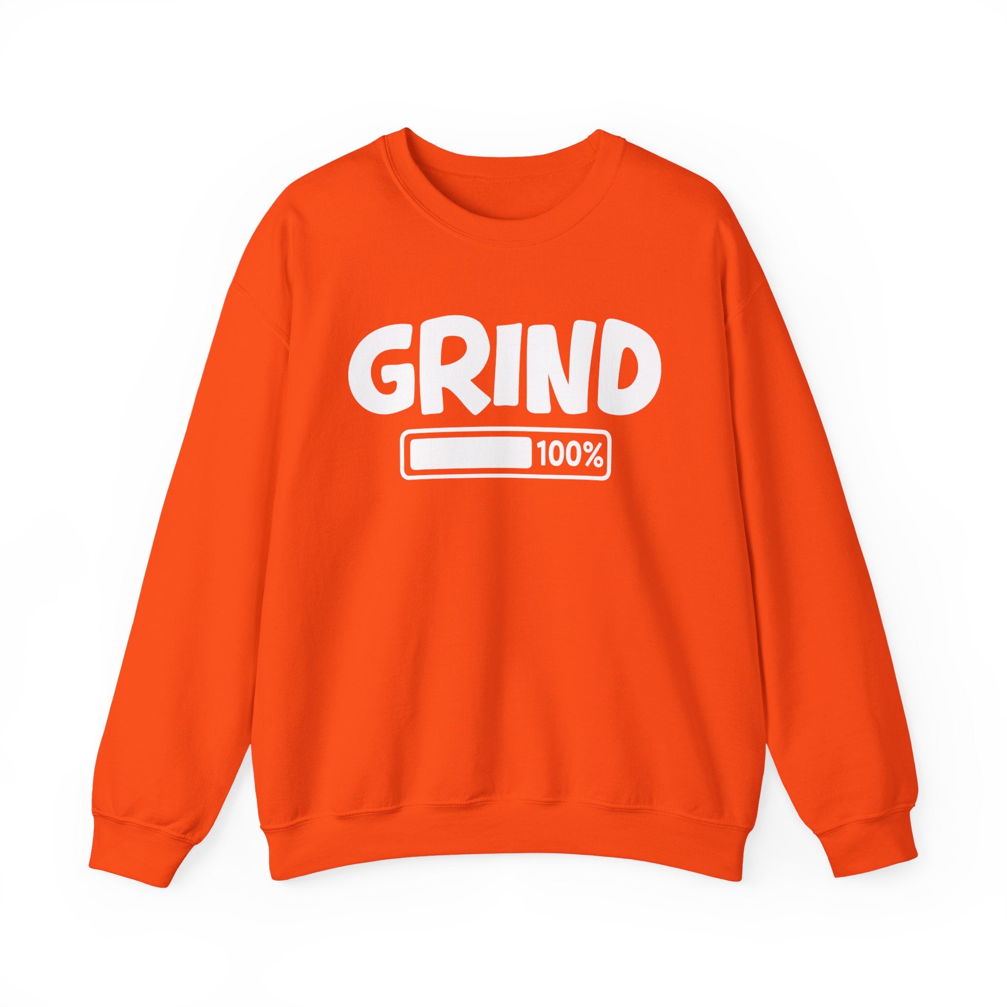 Grind 100% Loaded - Hustler Motivational Sweatshirt