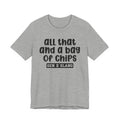 Gen X Slang T-Shirt - All That And A Bag Of Chips - Retro Humor Tee