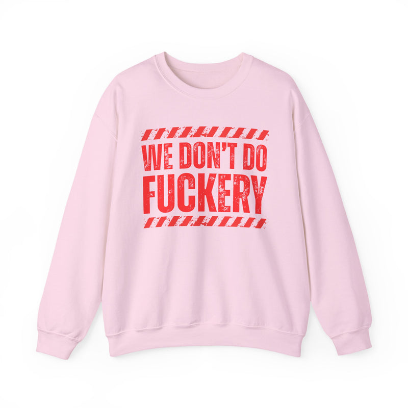We Don't Do Fuckery－Couples Boundary Sweatshirt