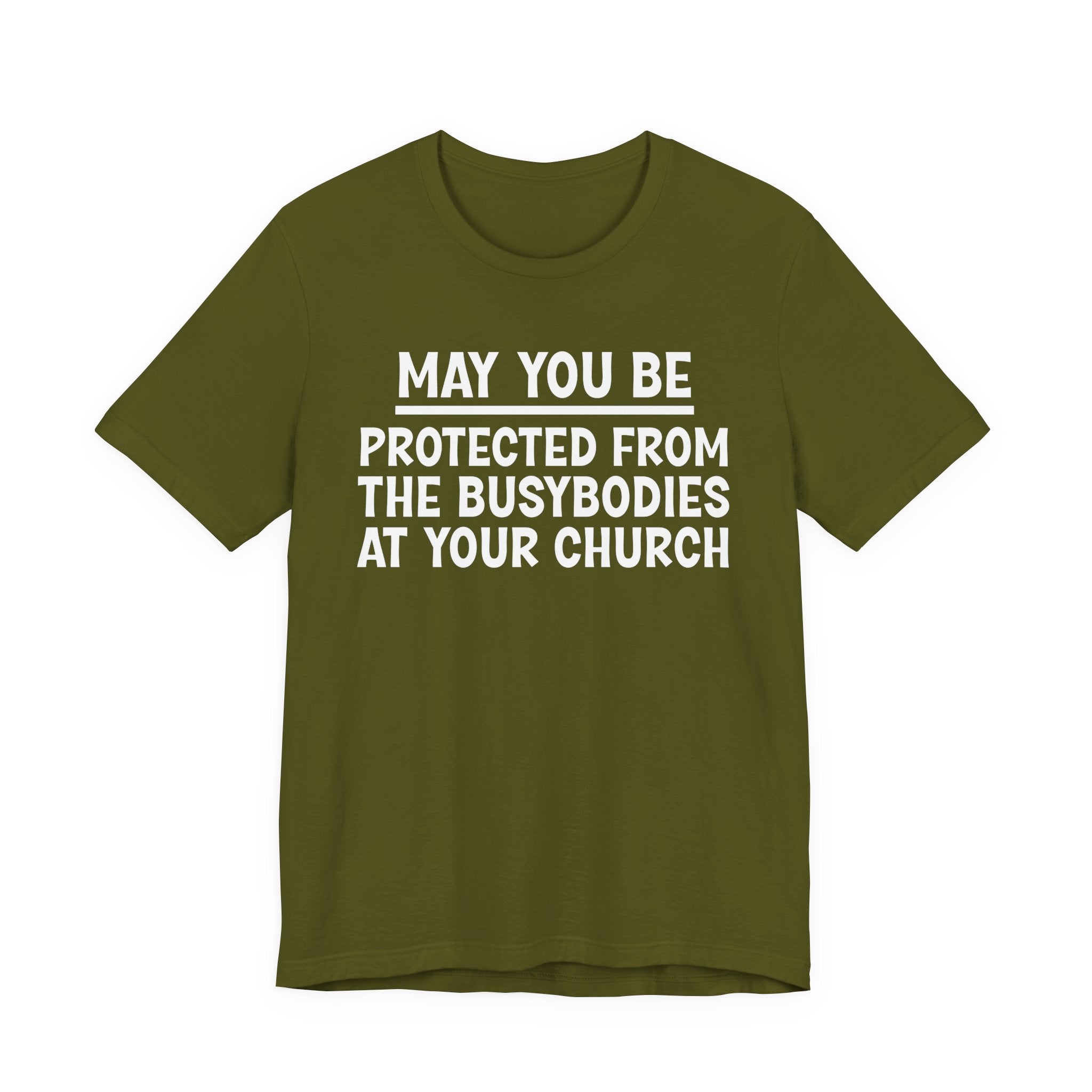 May You Be Protected From The Busybodies At Your Church — Funny Sarcastic Tee