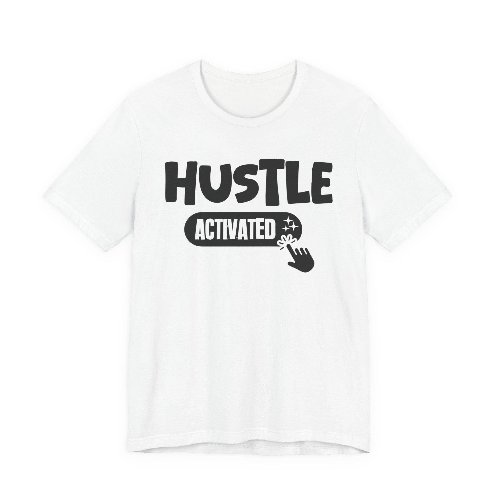 Hustle Activated - Motivational Tee Shirt