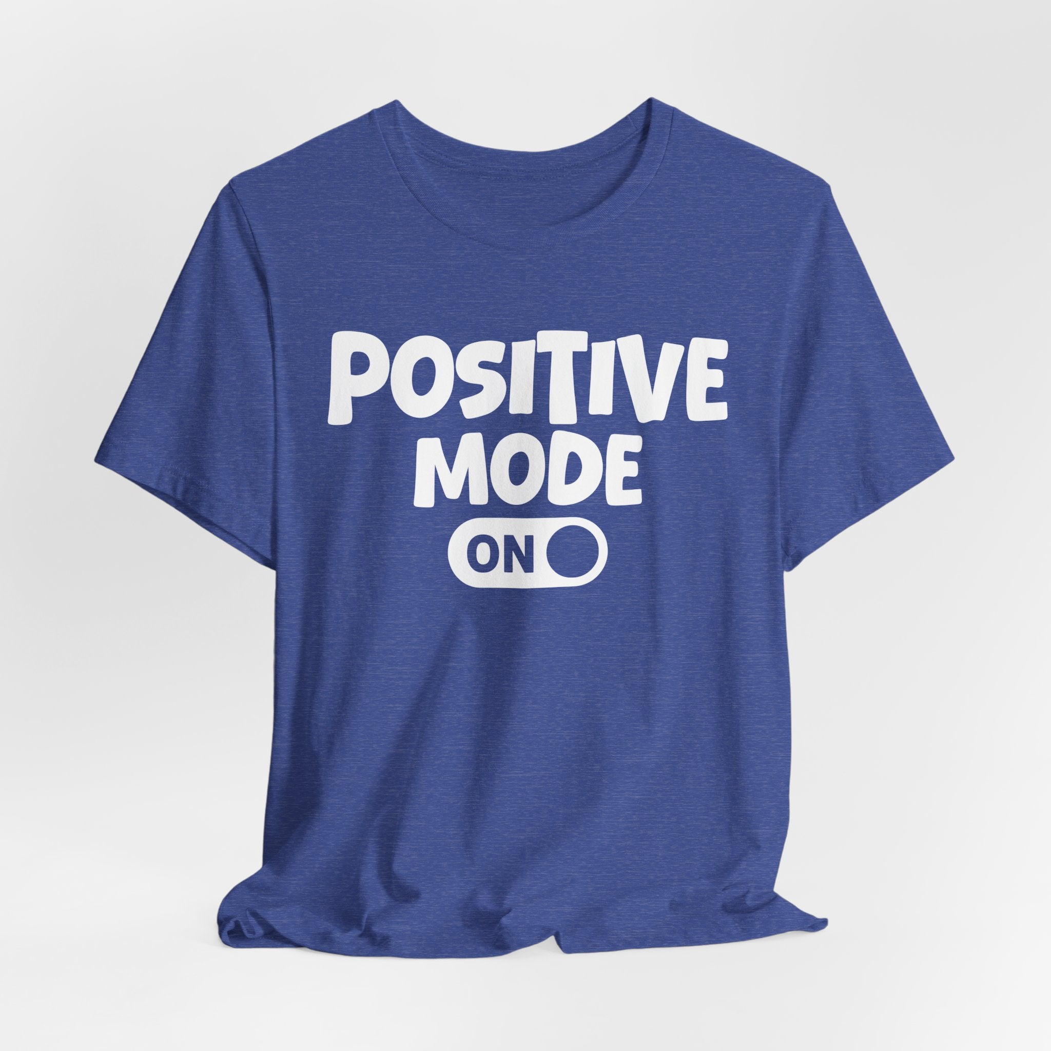 Positive Mode On — Motivational Positive Graphic Tee