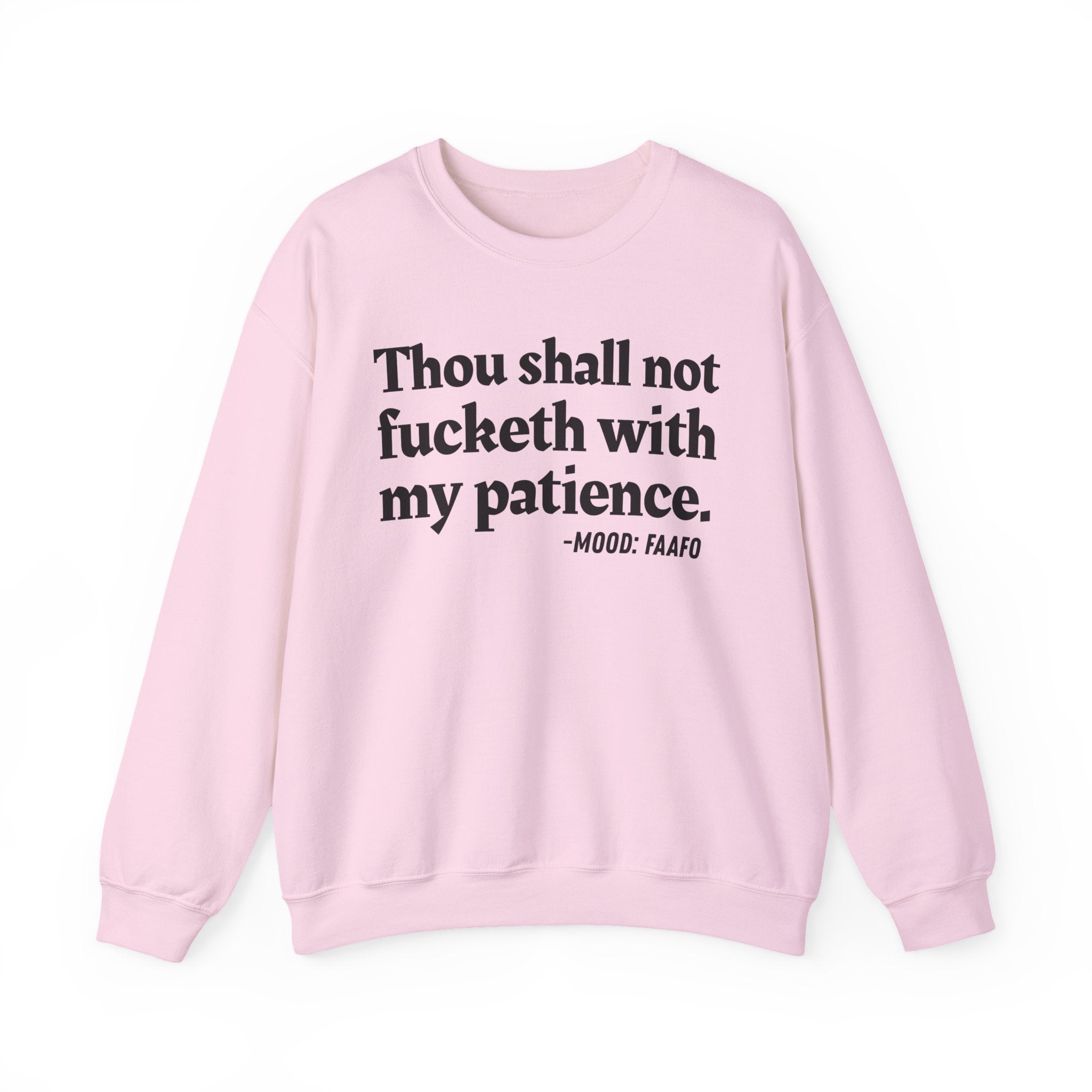 Thou Shall Not Fucketh With My Patience — Vintage Money Mood Sweatshirt