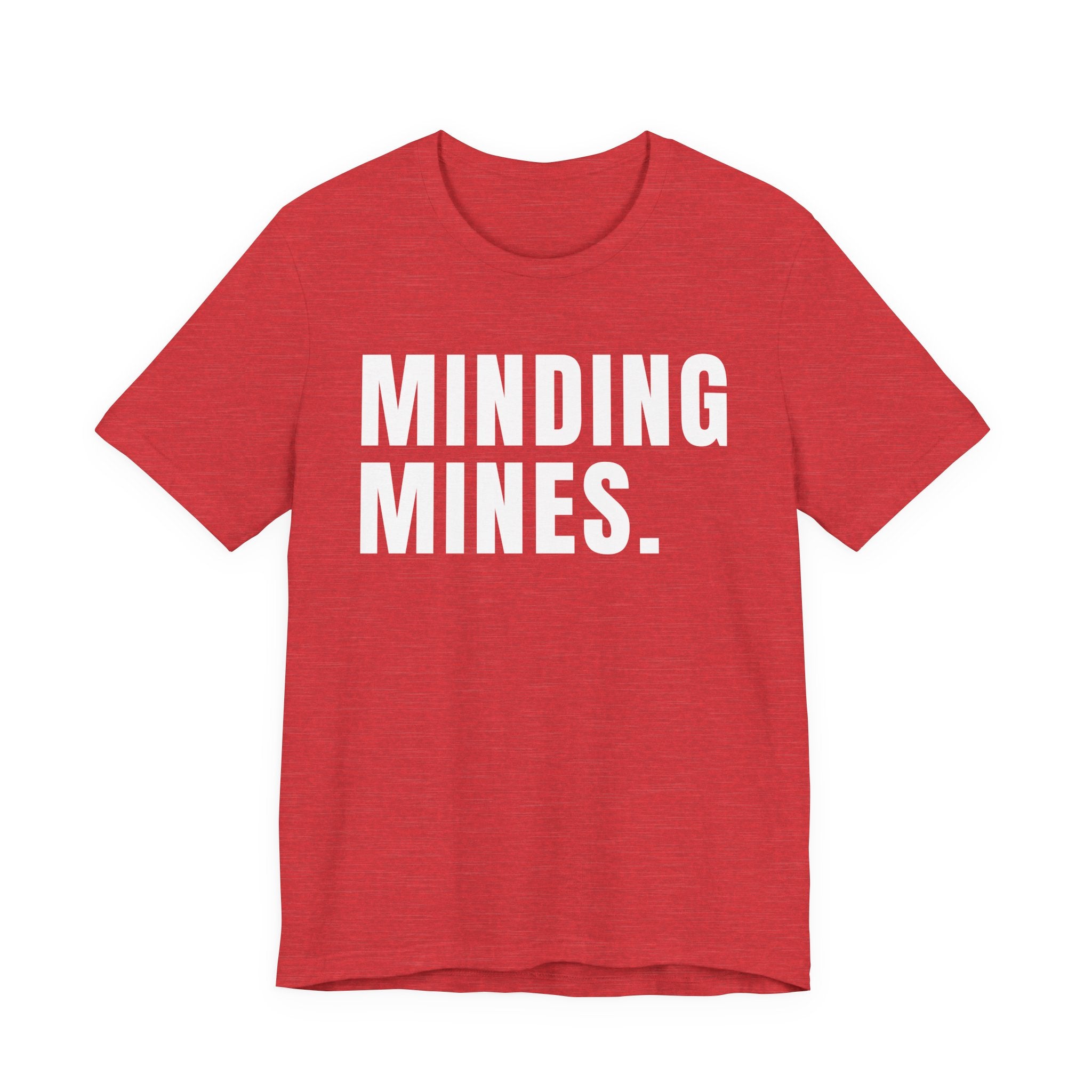 Minding Mines T-Shirt