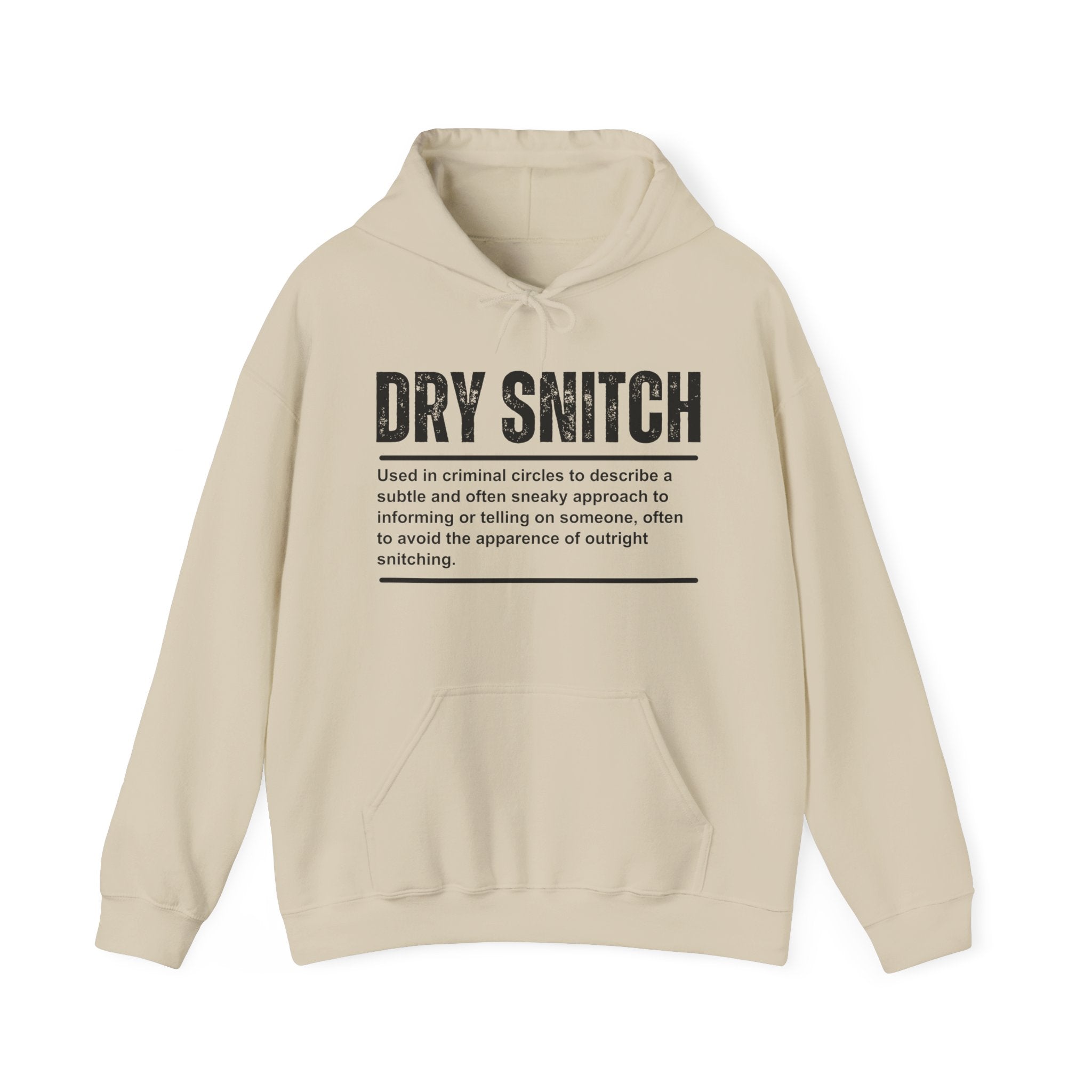 Dry Snitch -  Hoodie