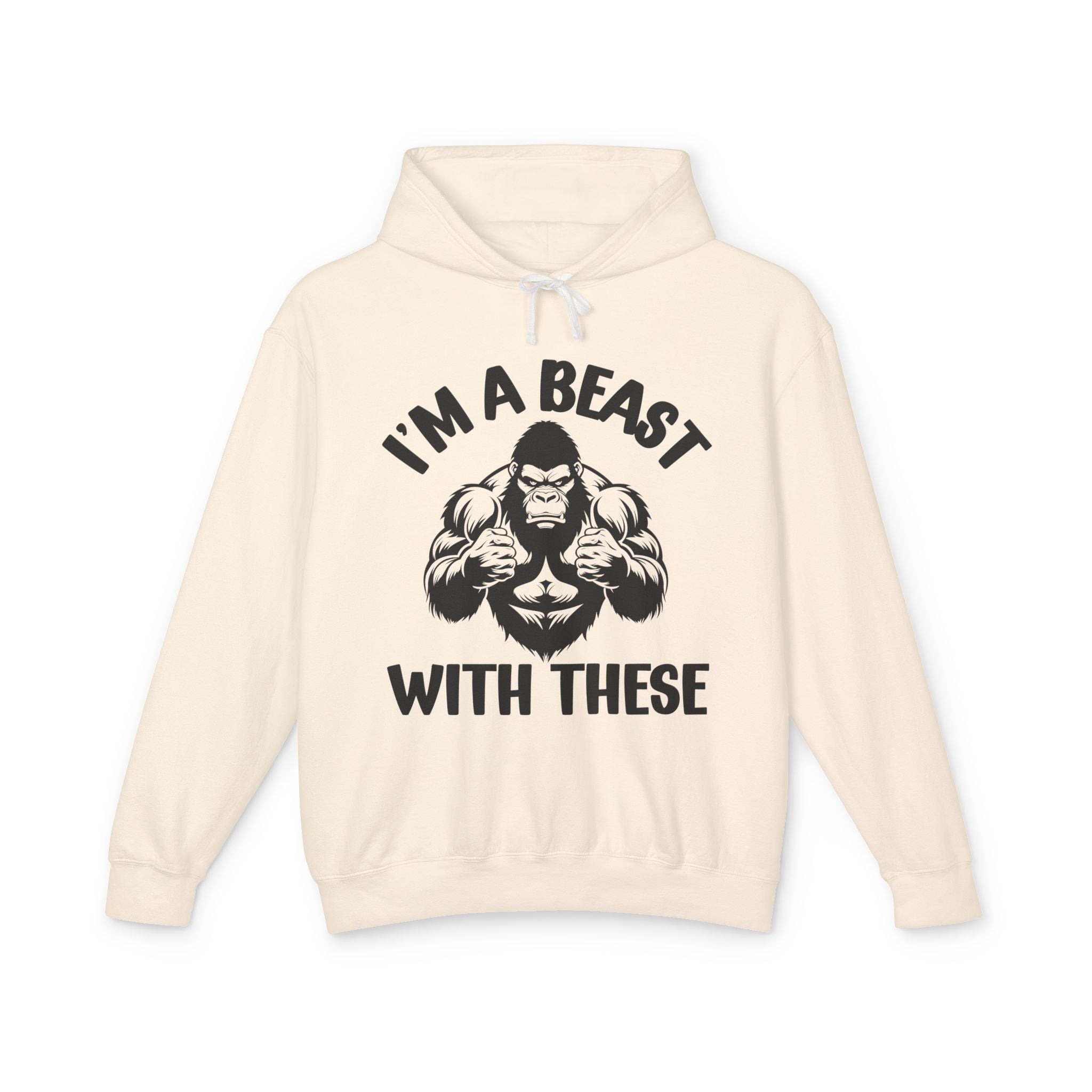 I'm A Beast With These - Bold Fighter Statement  Hoodie
