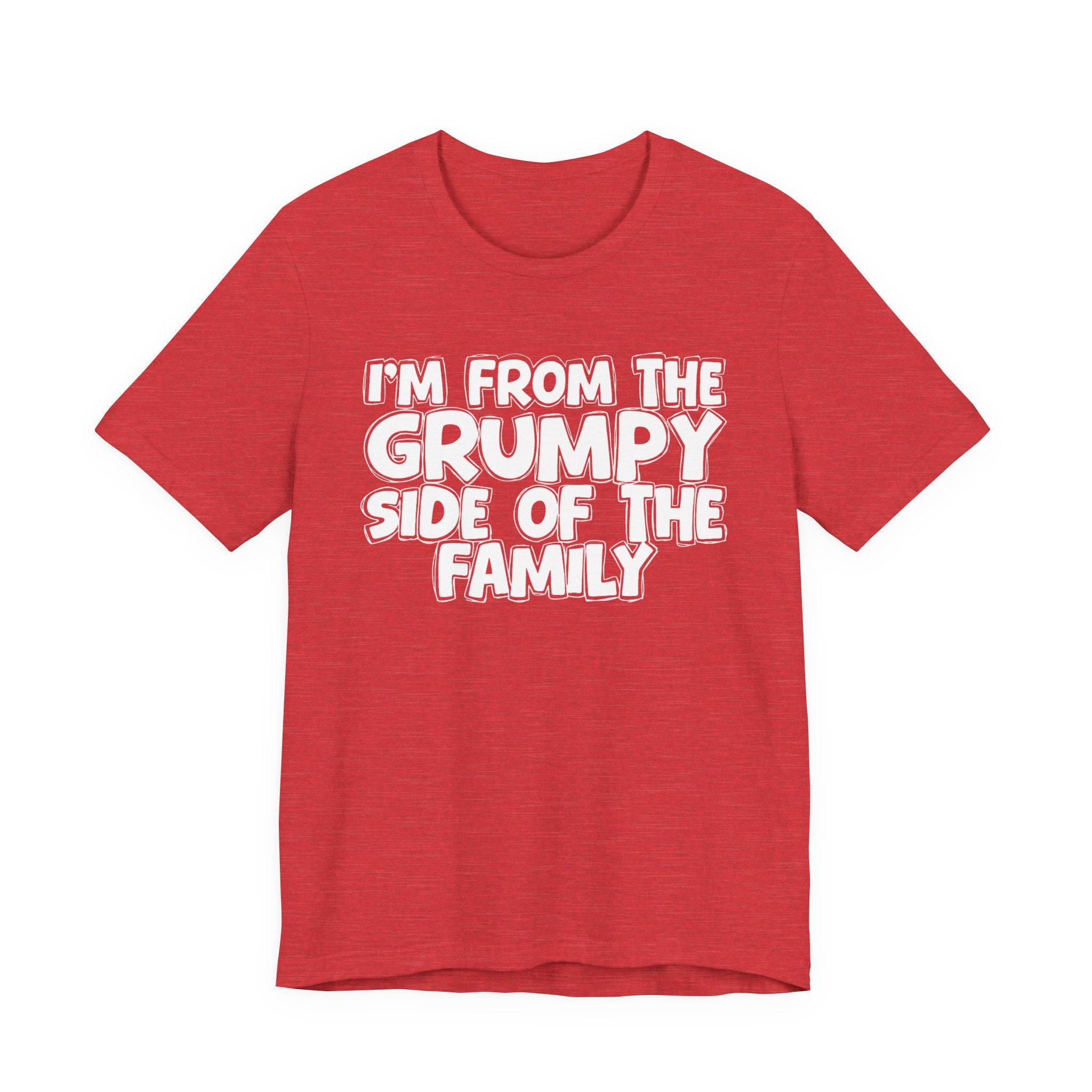 I'm From The Grumpy Side of the Family — Funny Family Pride Tee