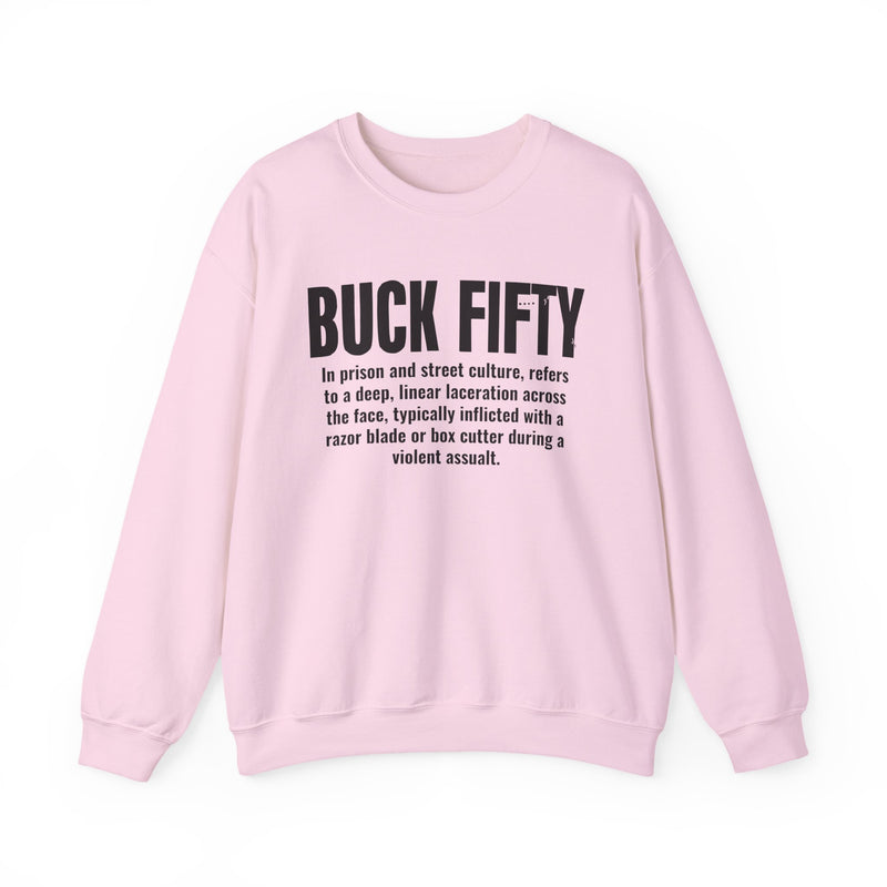 Buck Fifty — Prison Slang Definition Sweatshirt