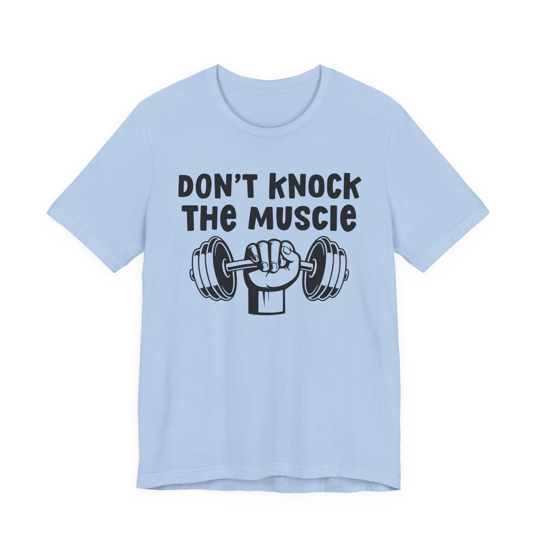 Don't Knock The Muscle － T-shirt