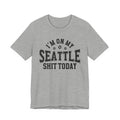 I'm On My Seattle Shit Today (Bullet Holes) T-shirt