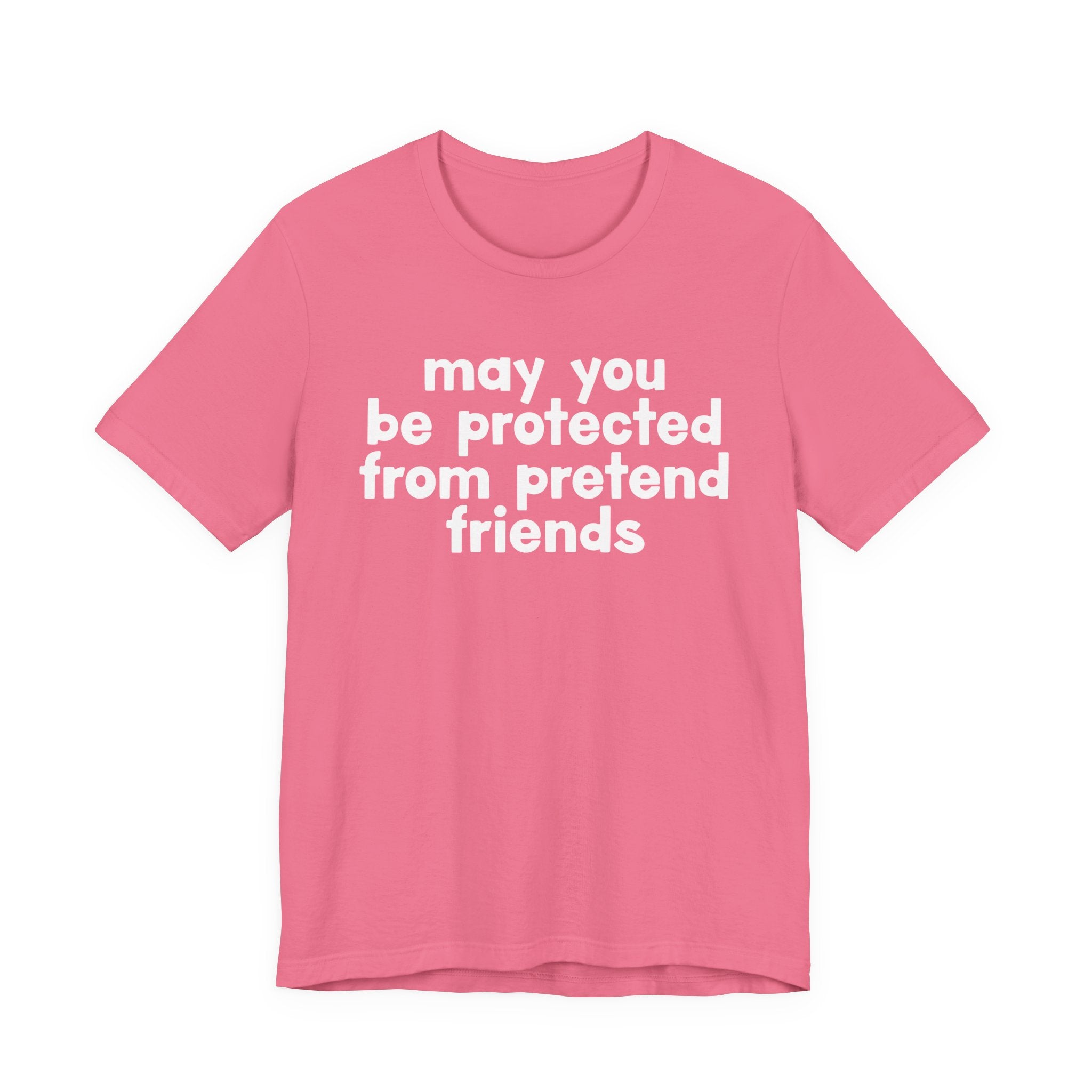 May You Be Protected From Pretend Friends — Funny Sarcastic Prayer Tee