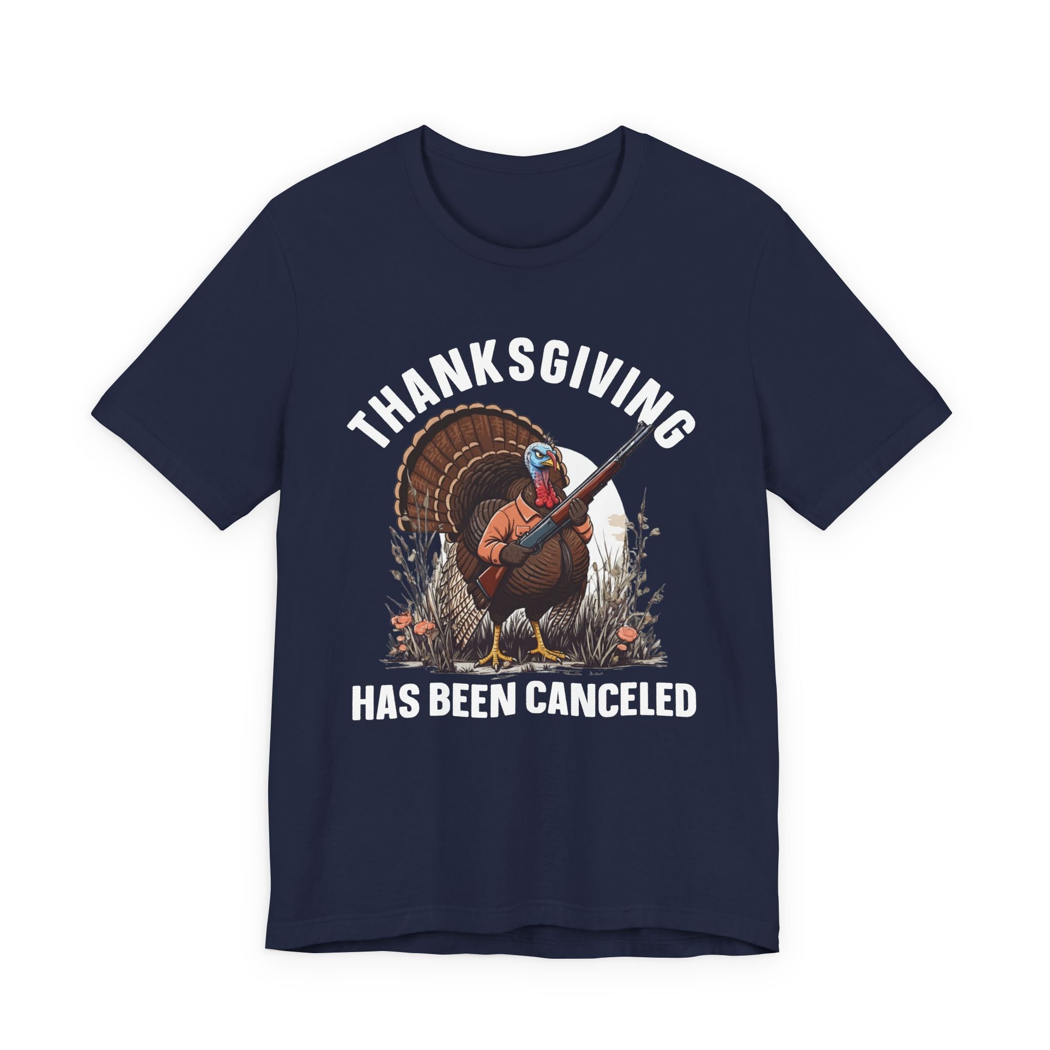 Thanksgiving Has Been Canceled T-Shirt