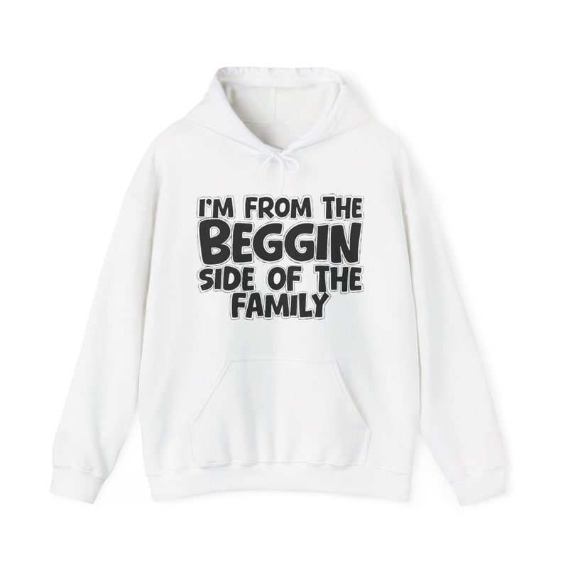 Ash hoodie with "I'M FROM THE BEGGIN SIDE OF THE FAMILY" in bold black outlined bubble lettering, front flat-lay view