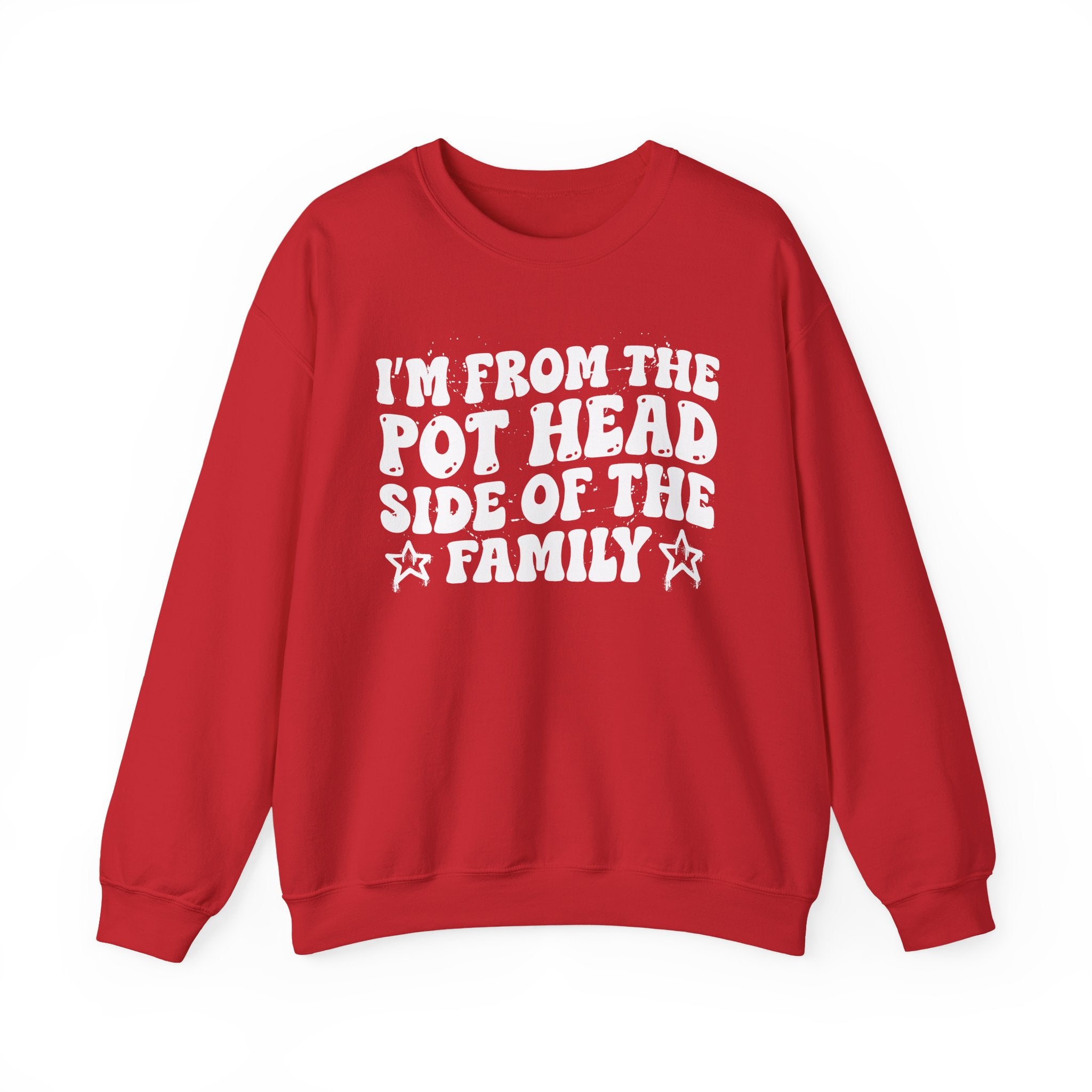I'm From The Pot Head Side of the Family — Funny Family Pride Sweatshirt
