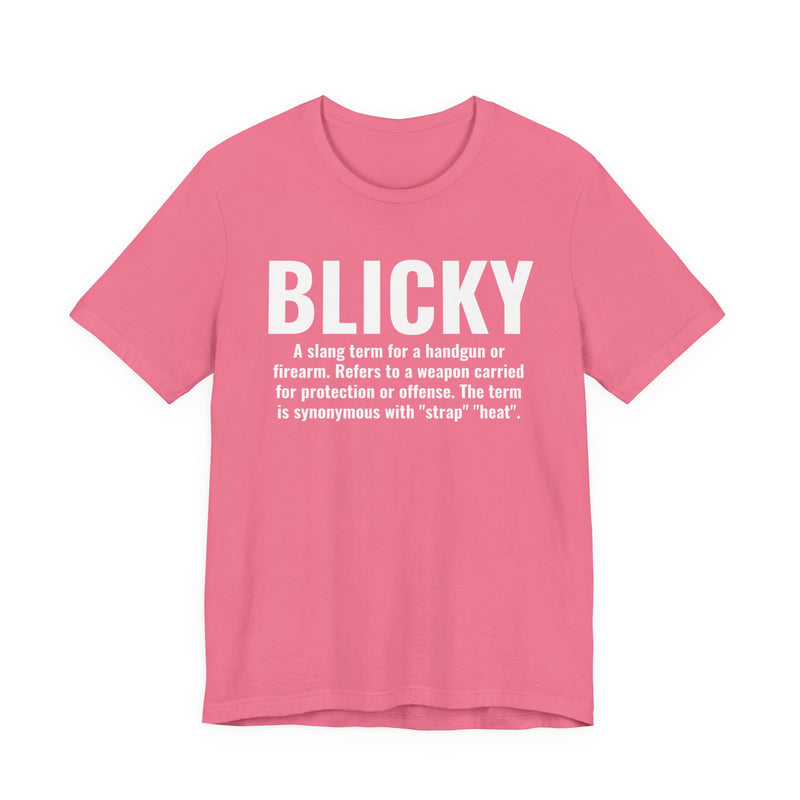 Blicky — Street Slang Definition T-Shirt