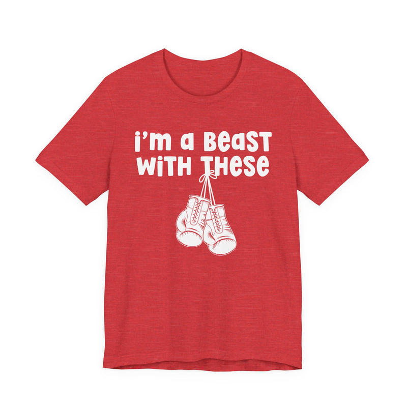Red t-shirt with boxing gloves and white collegiate lettering reading I'M A BEAST WITH THESE, flat-lay view.